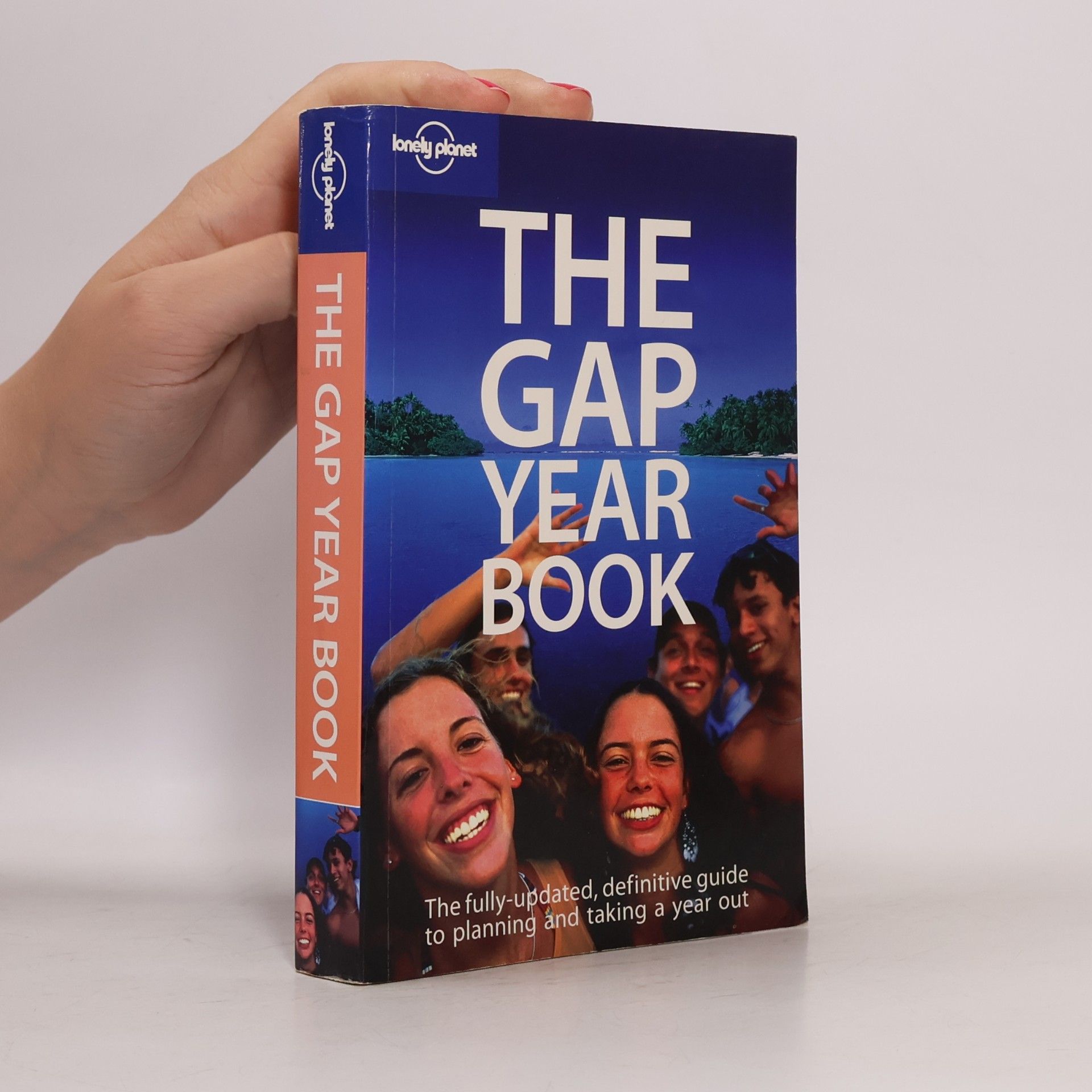 Charlotte Hindle Lonely Planet The Gap Year Book: The Gap Year Book