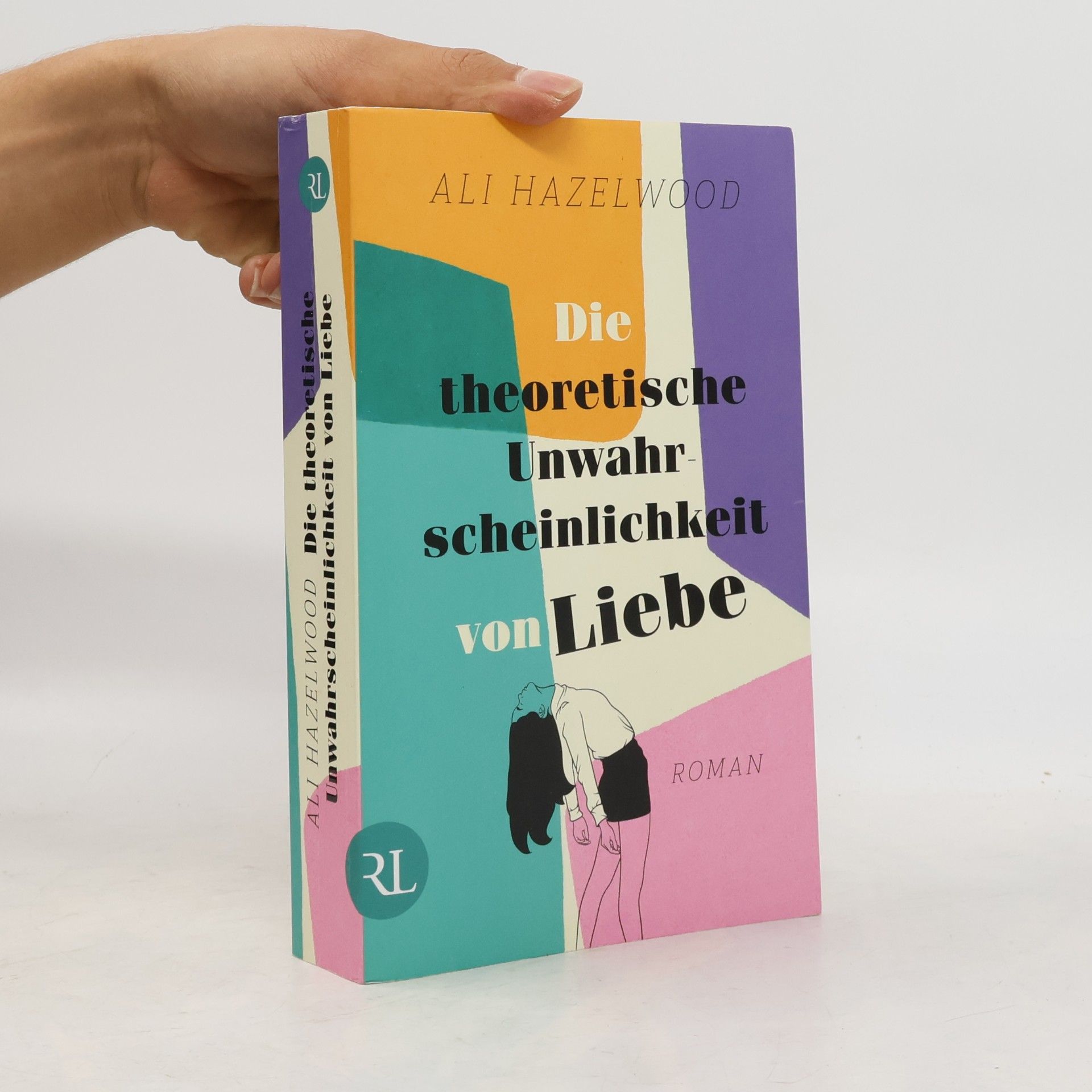 Ali Hazelwood Die theoretische Unwahrscheinlichkeit von Liebe