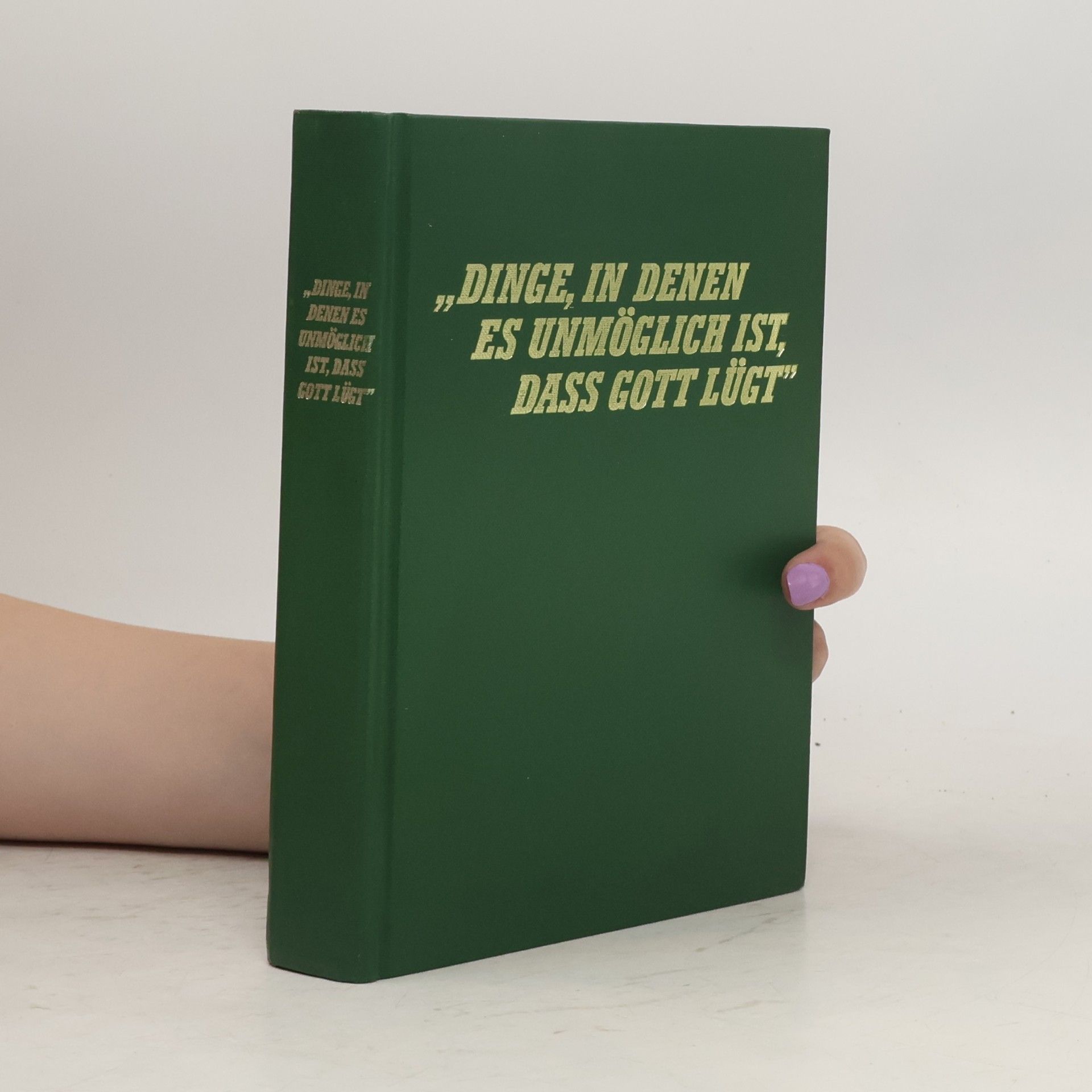 Autorenkollektiv Dinge, in denen es unmöglich ist, dass Gott lügt