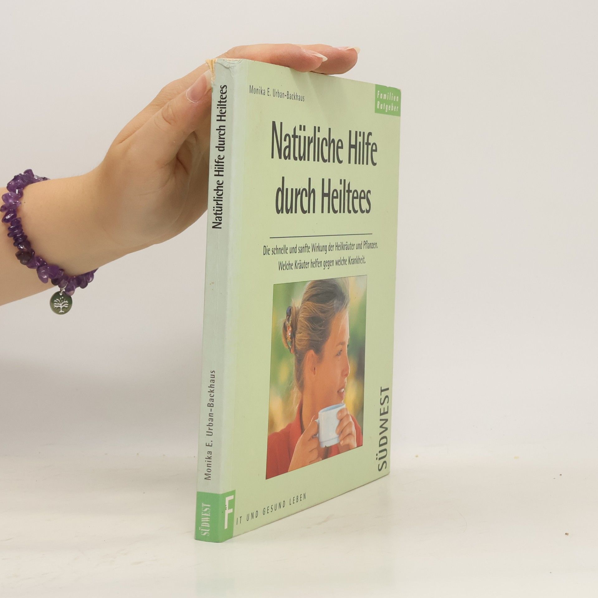 Monika E. Urban-Backhaus Natürliche Hilfe durch Heiltees