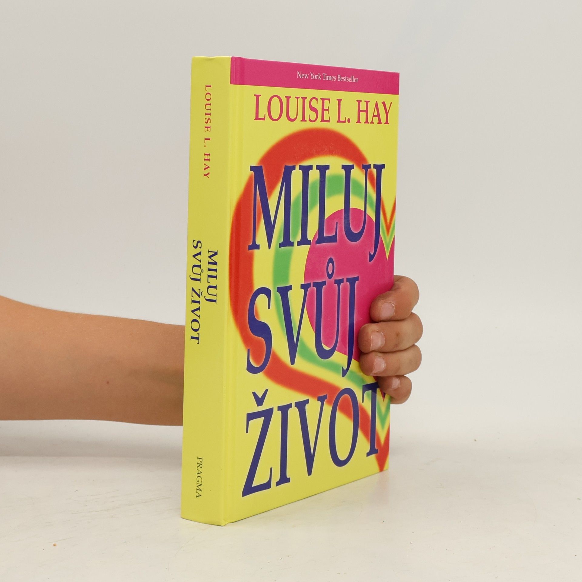 Lousie L. Hay Miluj svůj život