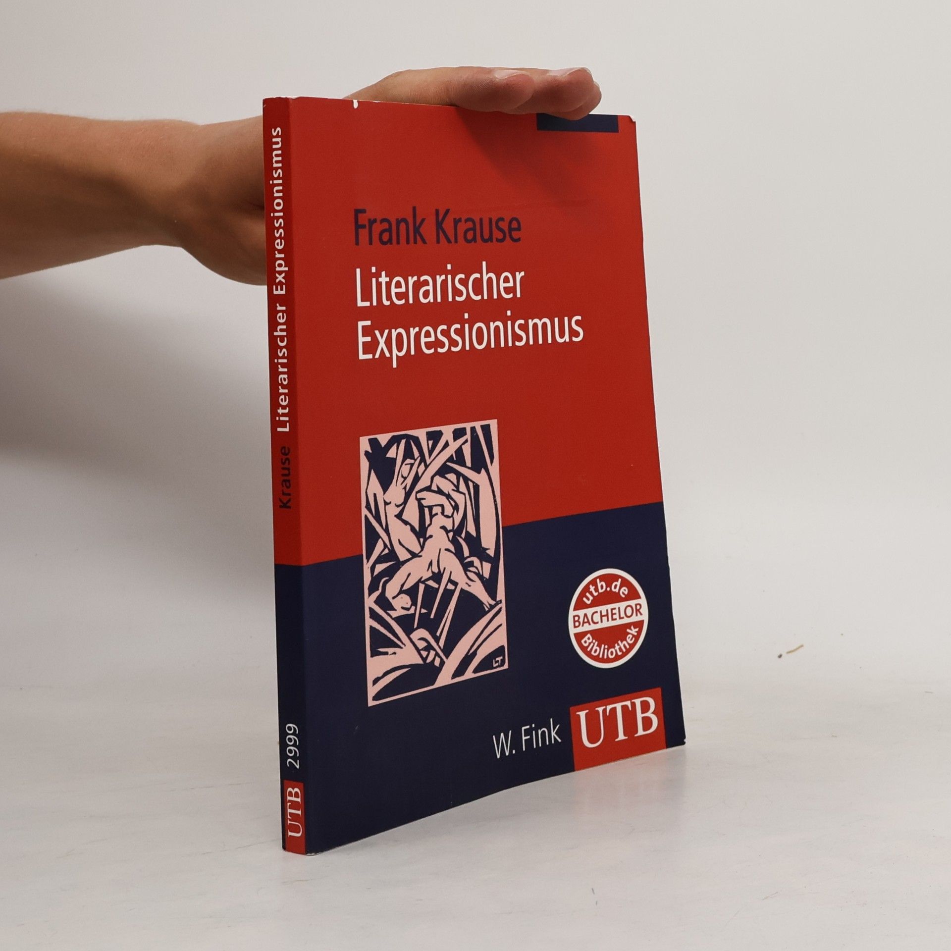 Frank Krause UTB Bachelor Bibliothek - 2999: Literarischer Expressionismus