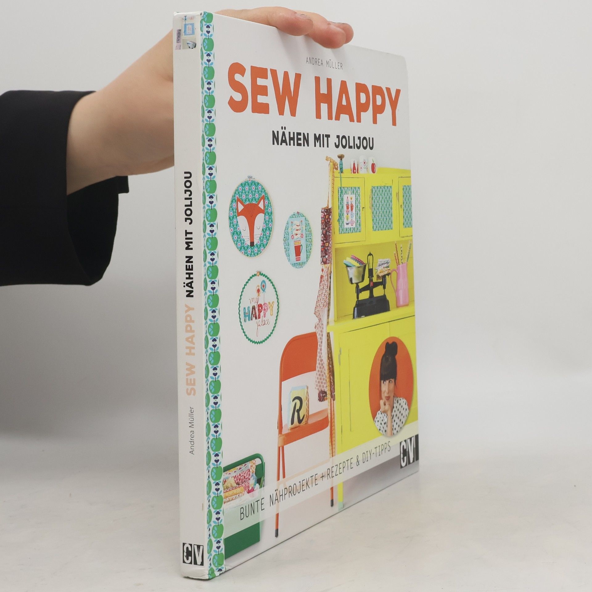 Andrea Müller Sew Happy. Nähen mit Jolijou
