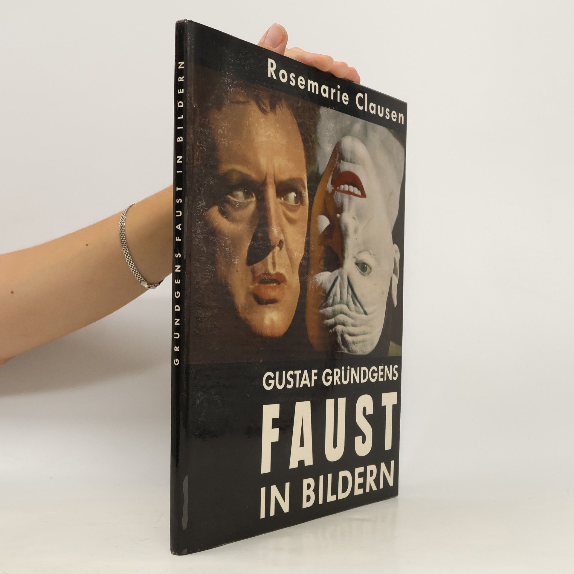 Rosemarie Clausen Gustaf Gründgens. Faust in Bildern