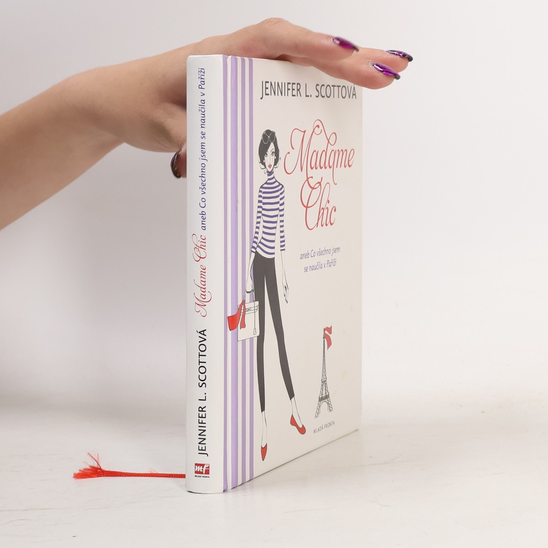 Jennifer L. Scott Madame Chic aneb Co všechno jsem se naučila v Paříži