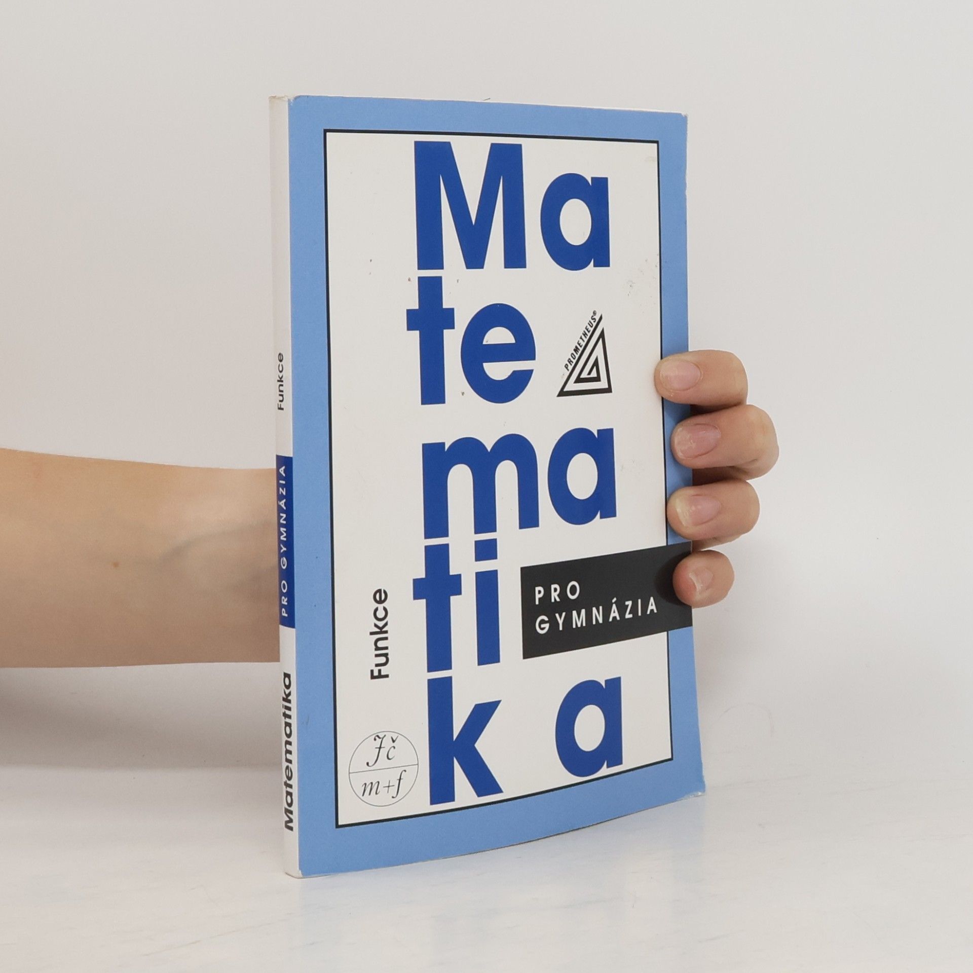 Oldřich Odvárko Matematika pro gymnázia. Funkce