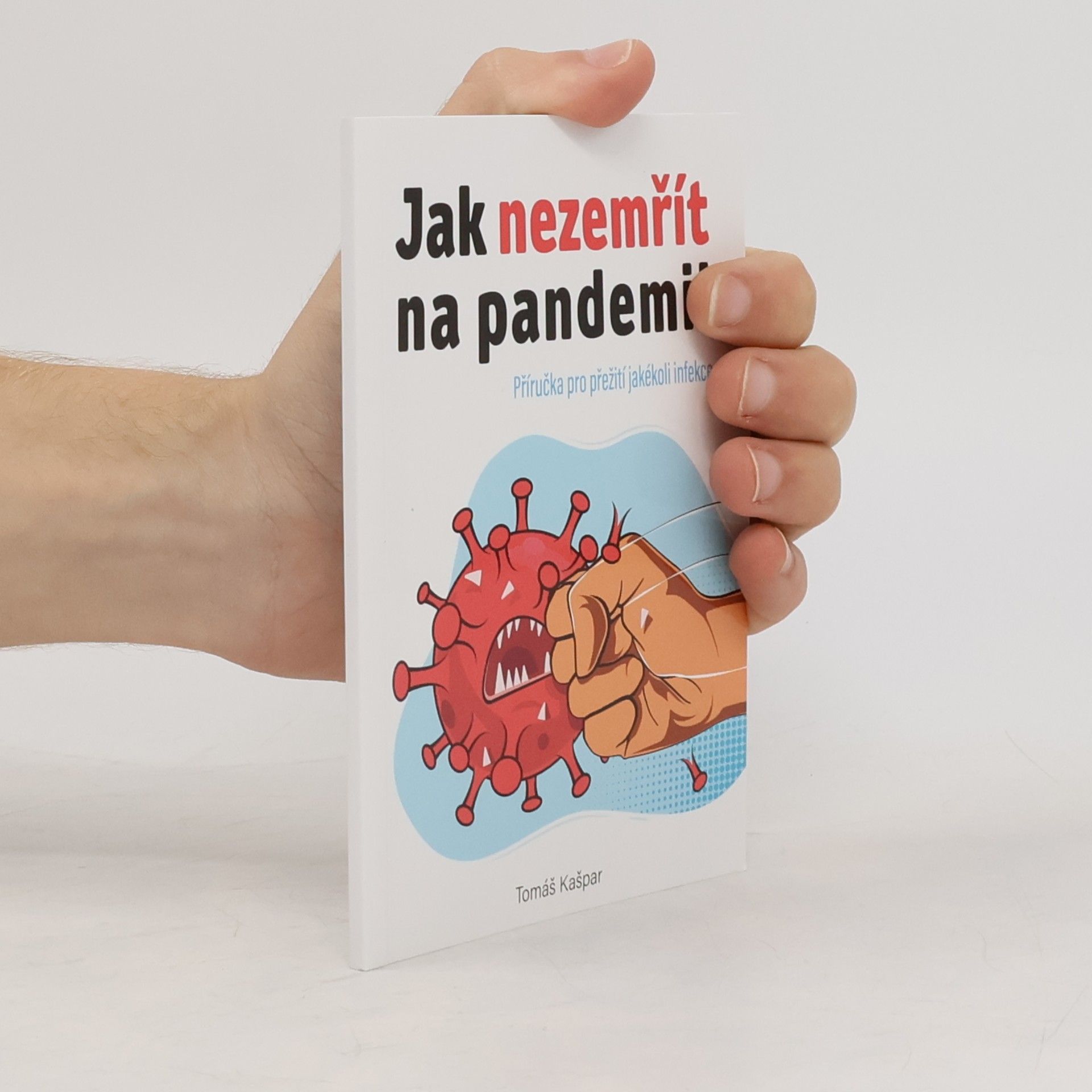 Tomáš Kašpar Jak nezemřít na pandemii