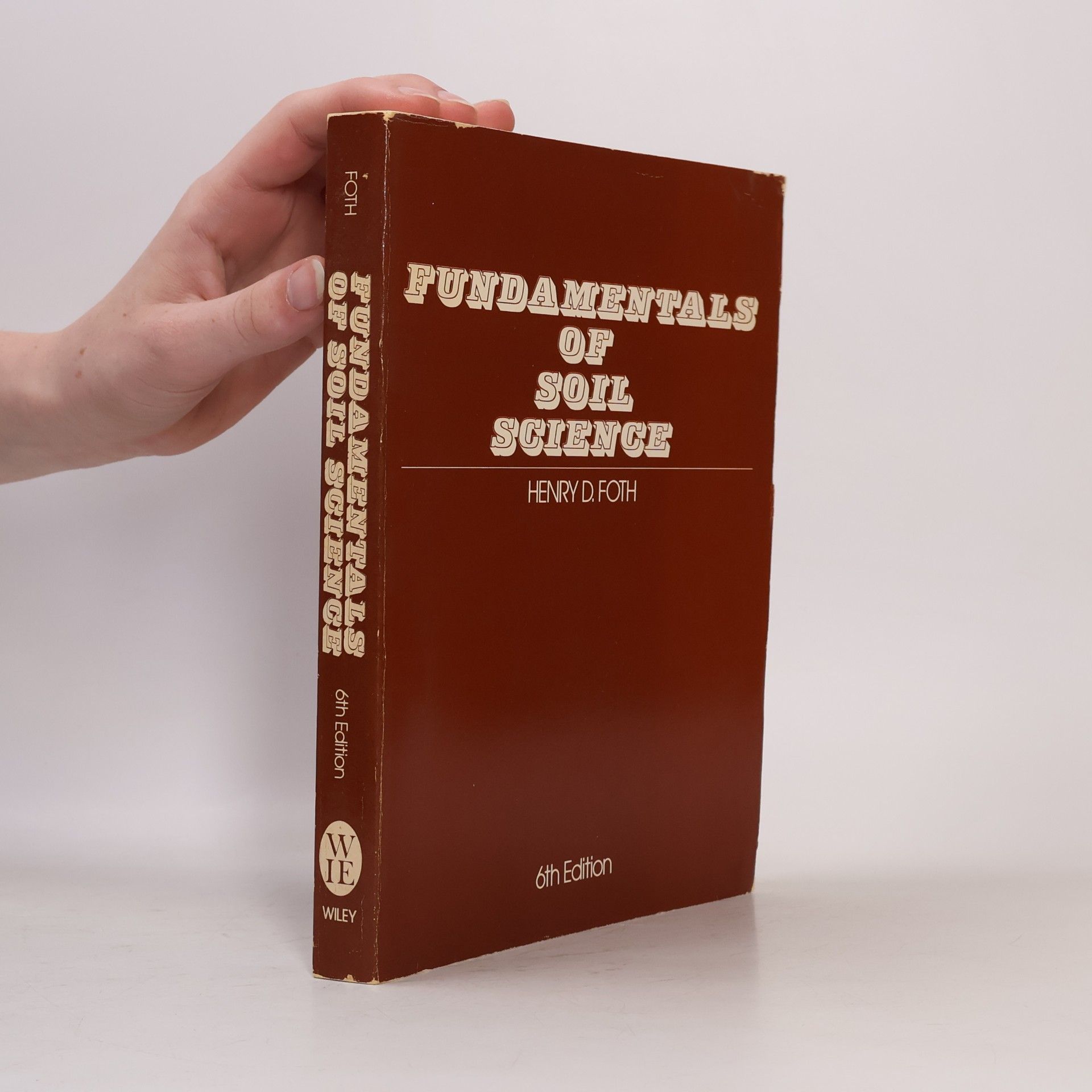 Henry Donald Foth Fundamentals of Soil Science - 6th Edition