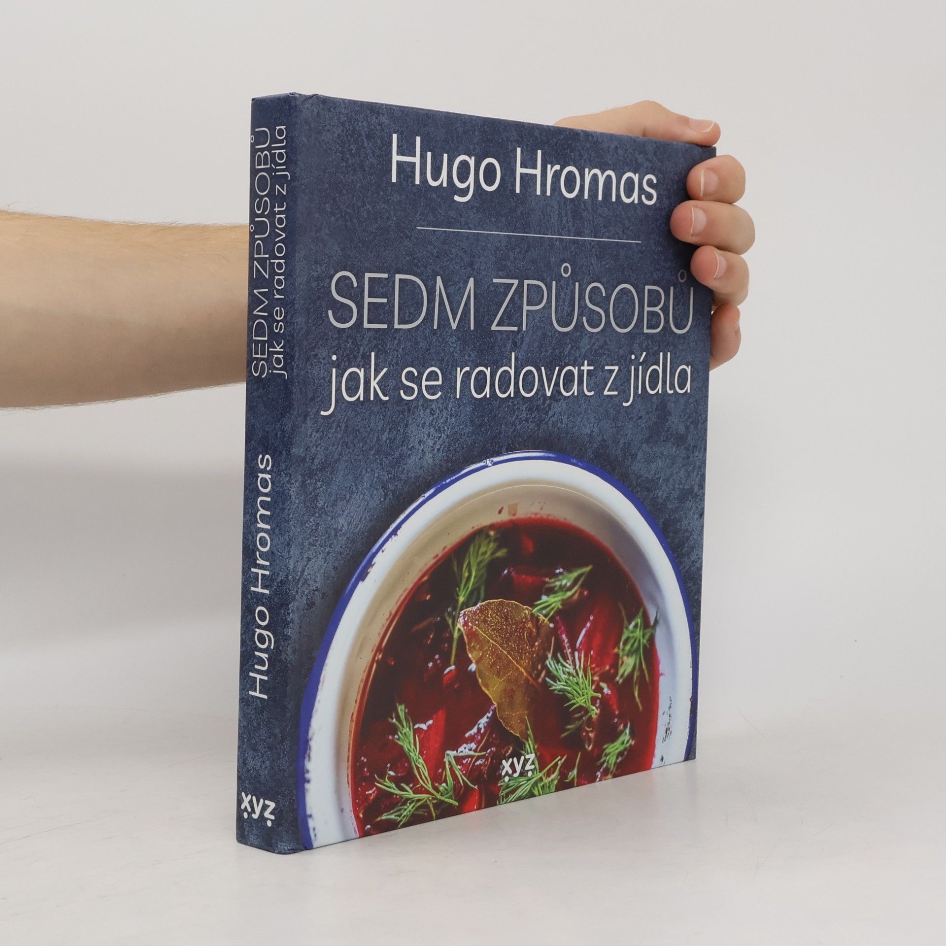 Hugo Hromas Sedm způsobů jak se radovat z jídla