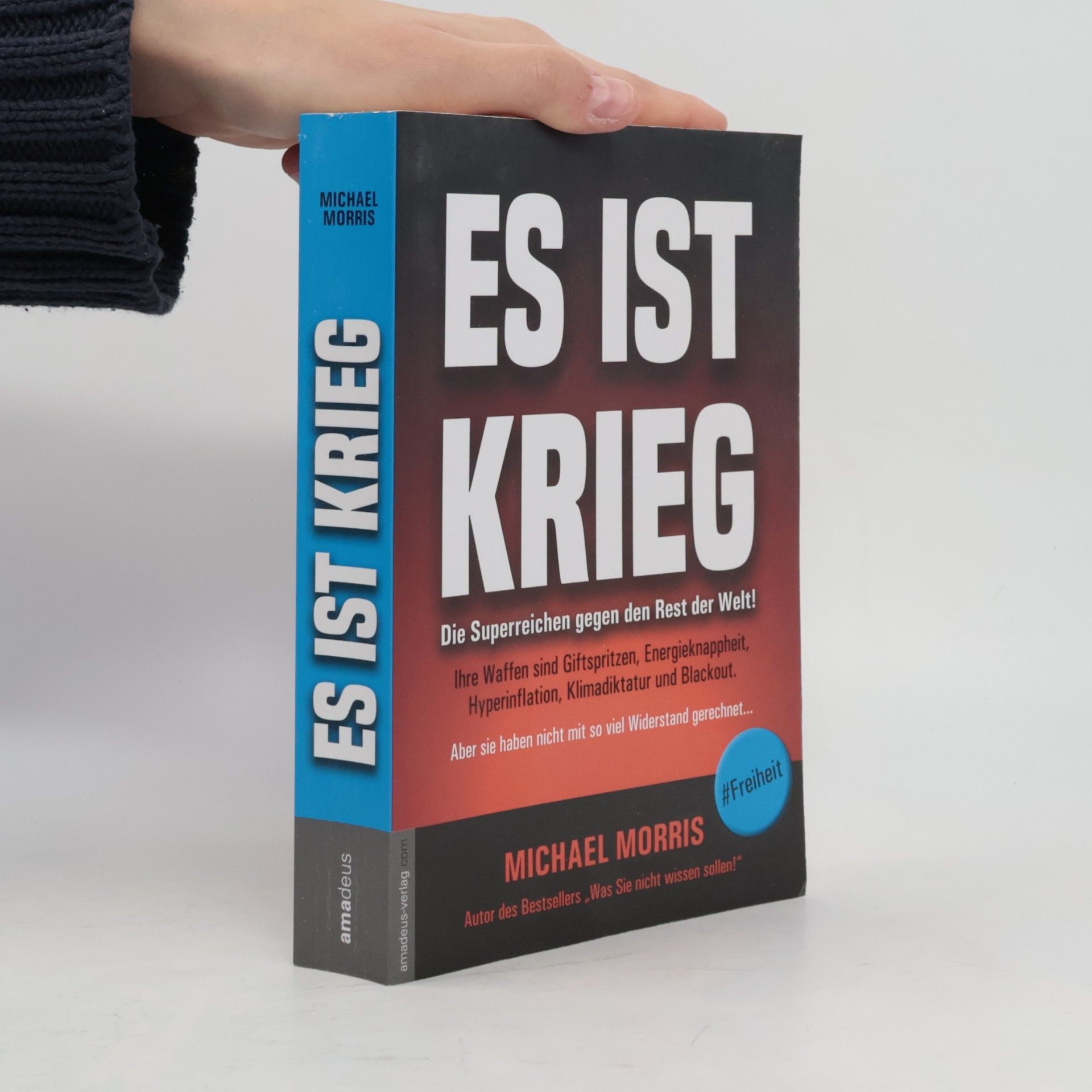 Es ist Krieg : die Superreichen gegen den Rest der Welt! : ihre Waffen sind Giftspritzen, Energieknappheit, Hyperinflation, Klimadiktatur und Blackout!