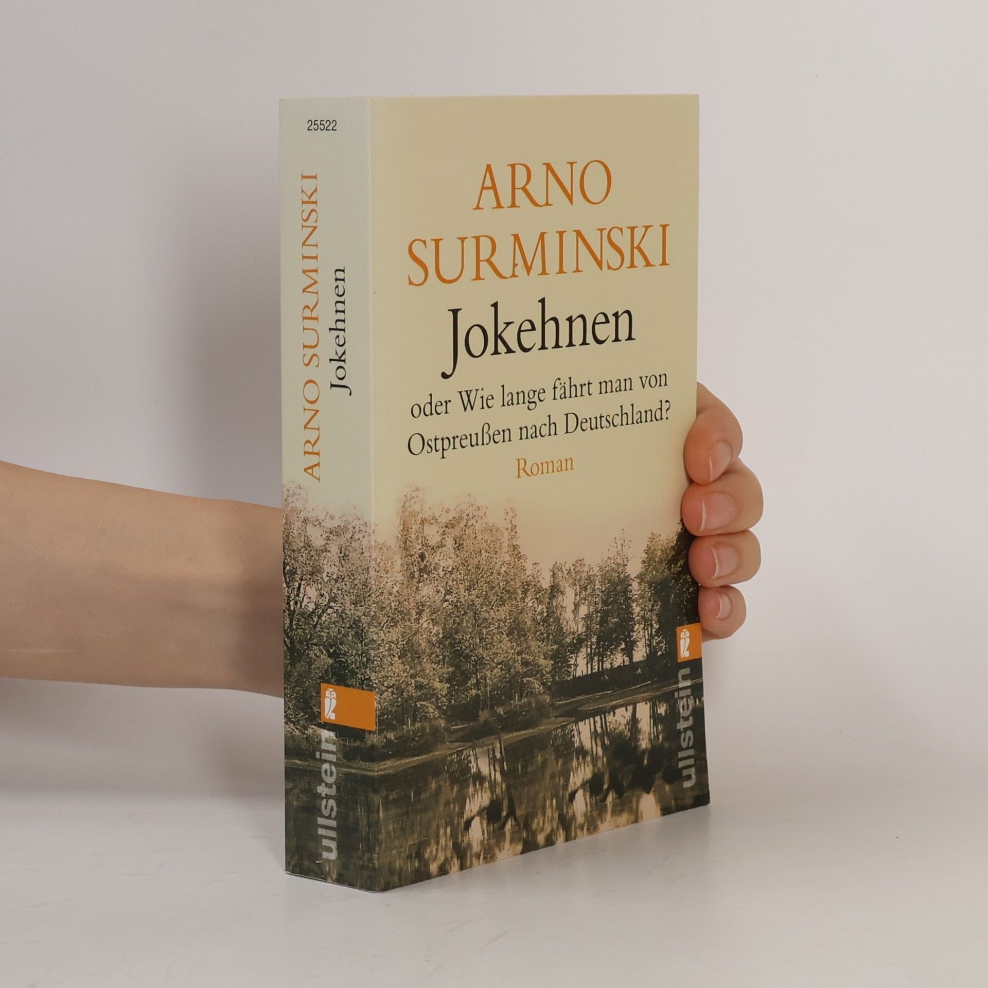 Arno Surminski Jokehnen oder wie lange fährt man von Ostpreußen nach Deutschland?