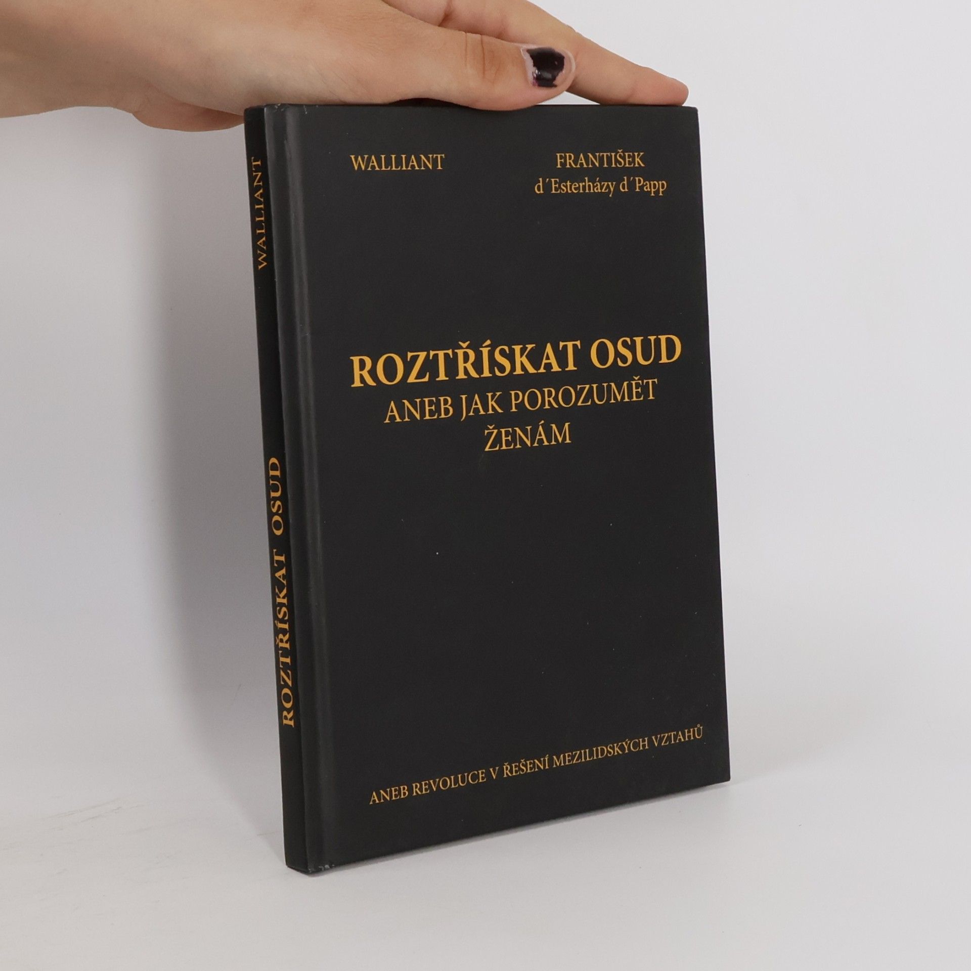 František D Roztřískat osud aneb jak porozumět ženám