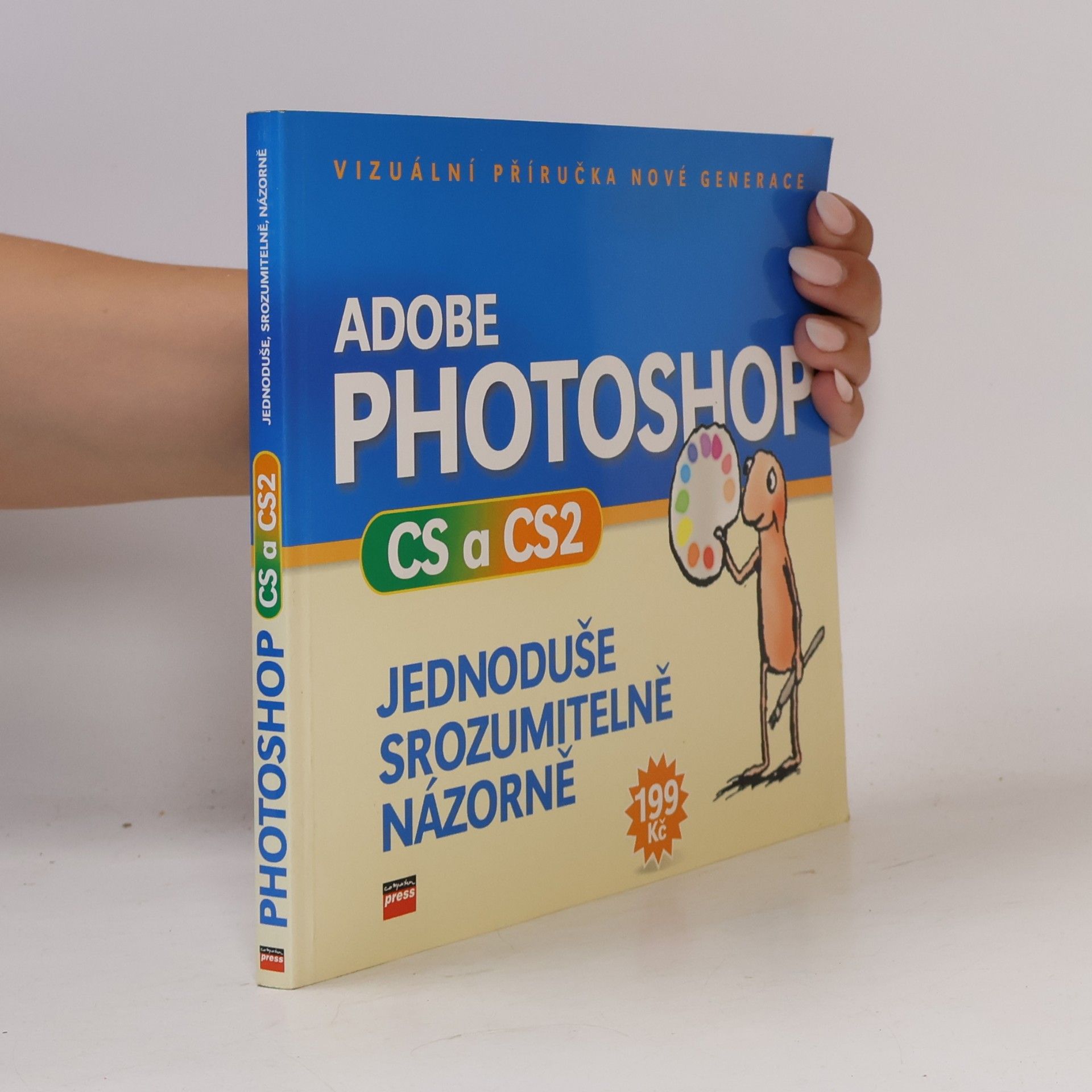 AA.VV. Adobe Photoshop CS a CS2 : jednoduše, srozumitelně, názorně