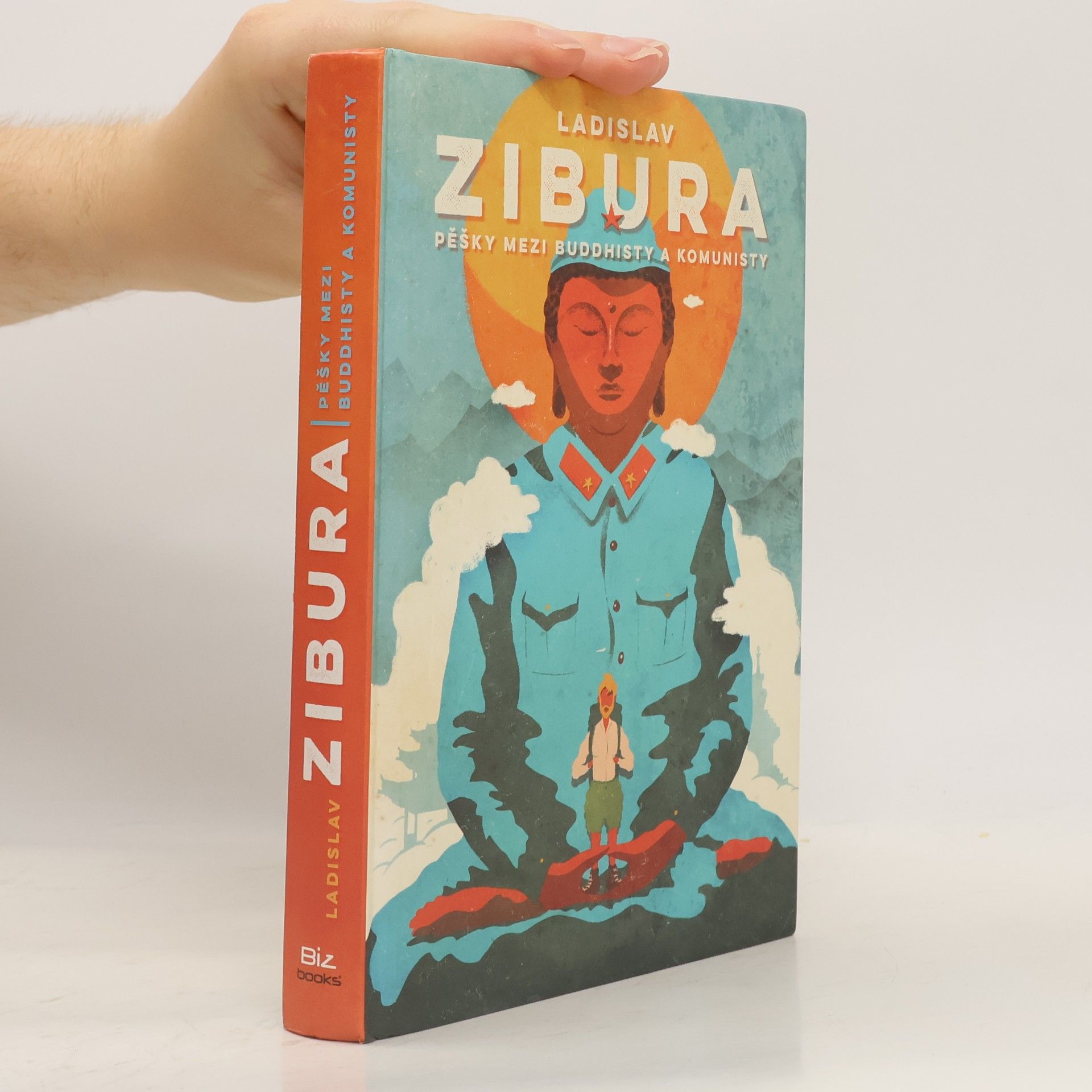 Ladislav Zibura Pěšky mezi buddhisty a komunisty