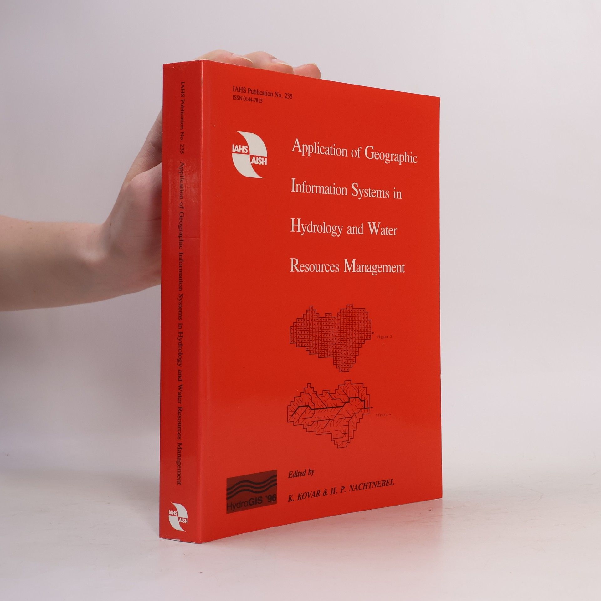 Autorenkollektiv Application of Geographic Information Systems in Hydrology and Water Resources Management