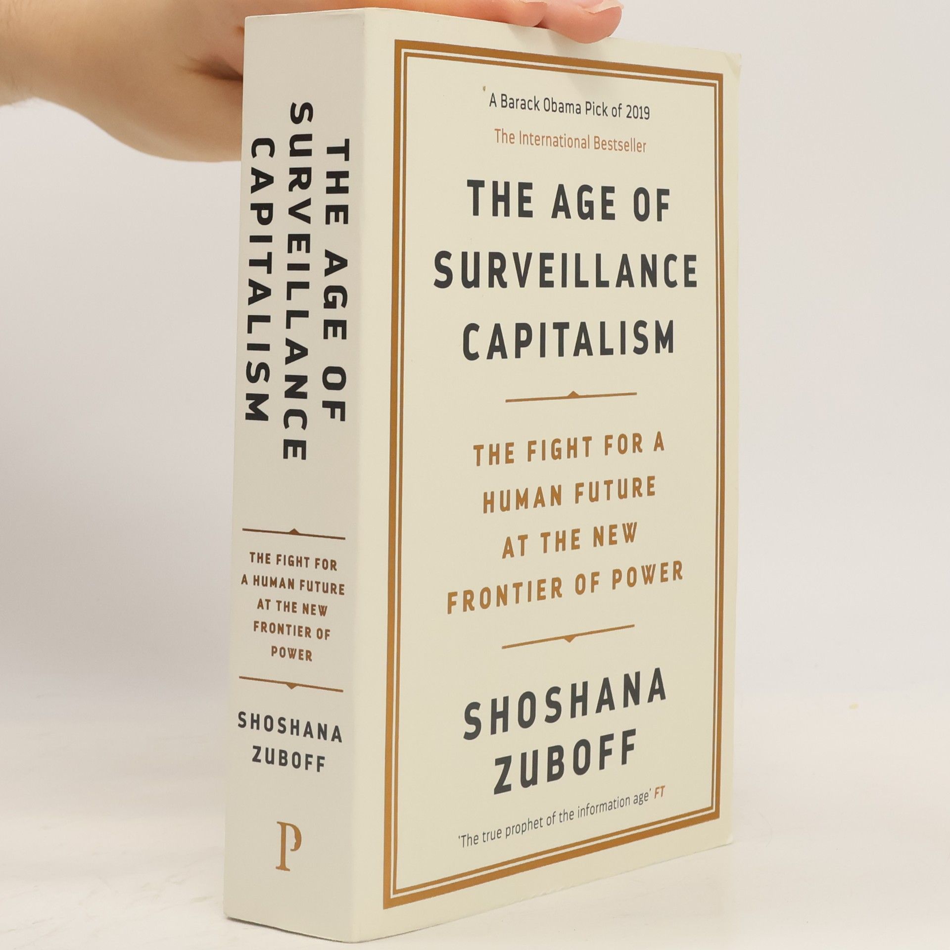 Shoshana Zuboff The age of surveillance capitalism : the fight for a human future at the new frontier of power
