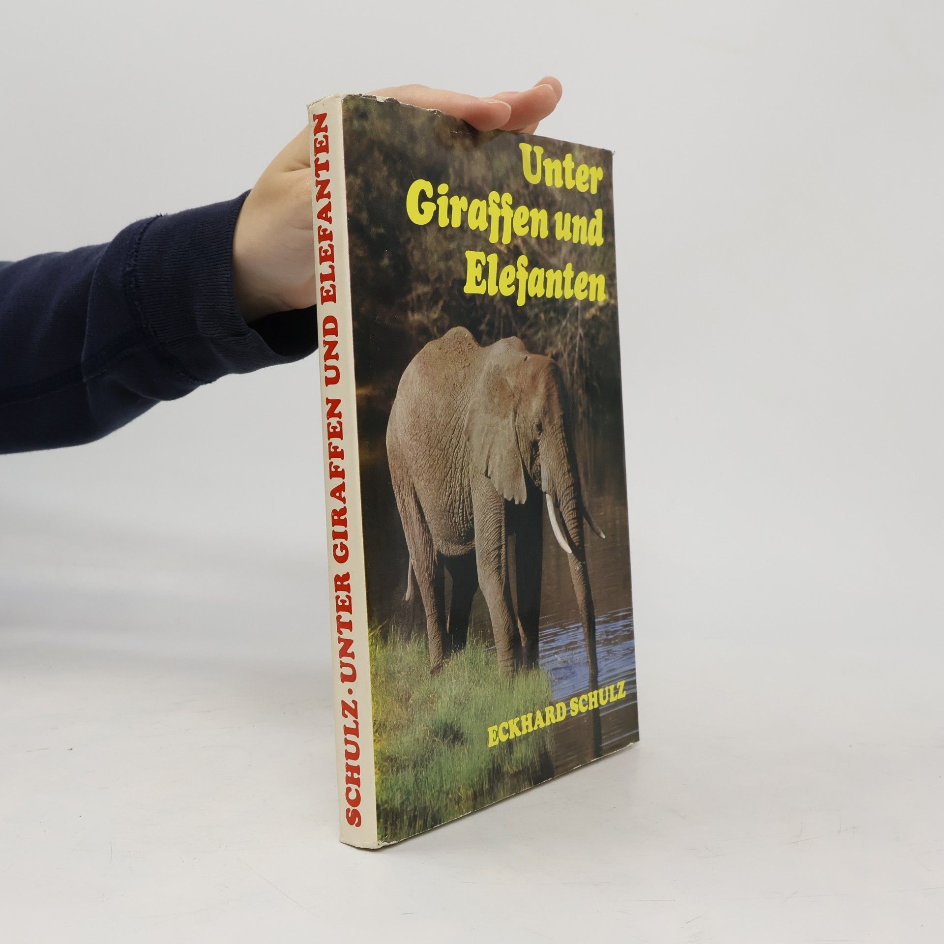 Eckhard Schulz Unter Giraffen und Elefanten