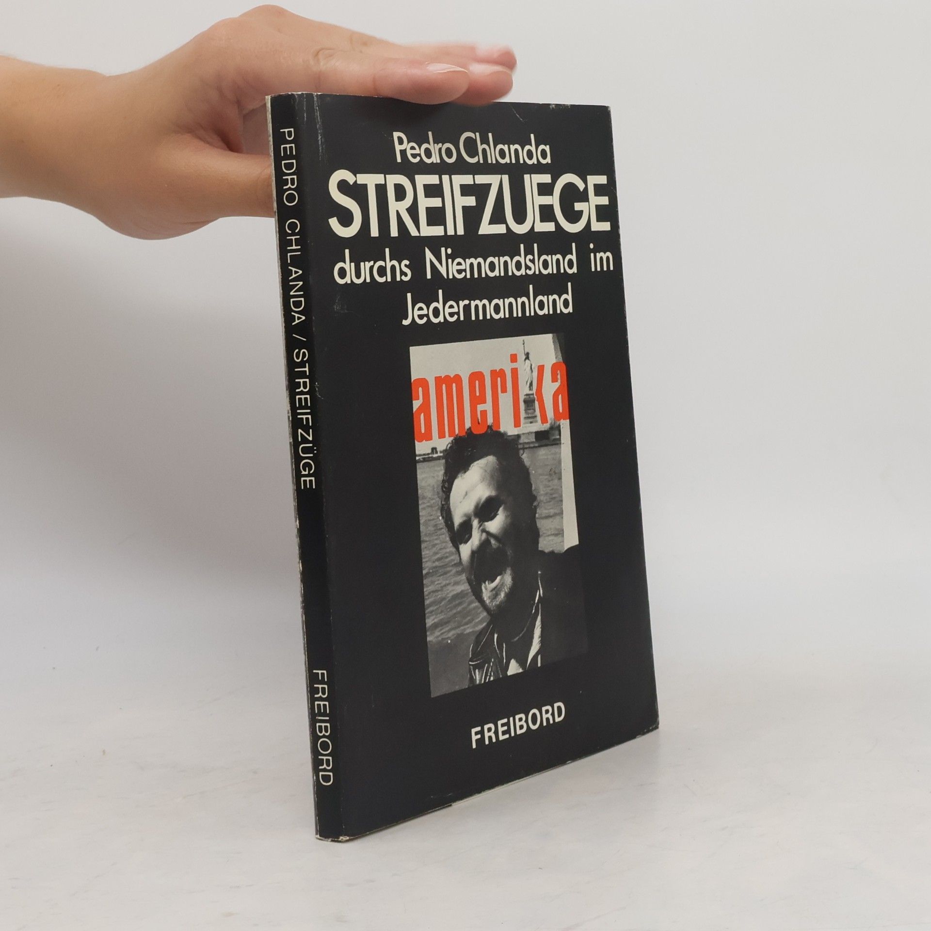 Pedro Chlanda Streifzuege. Durchs Niemandsland im Jedermannsland
