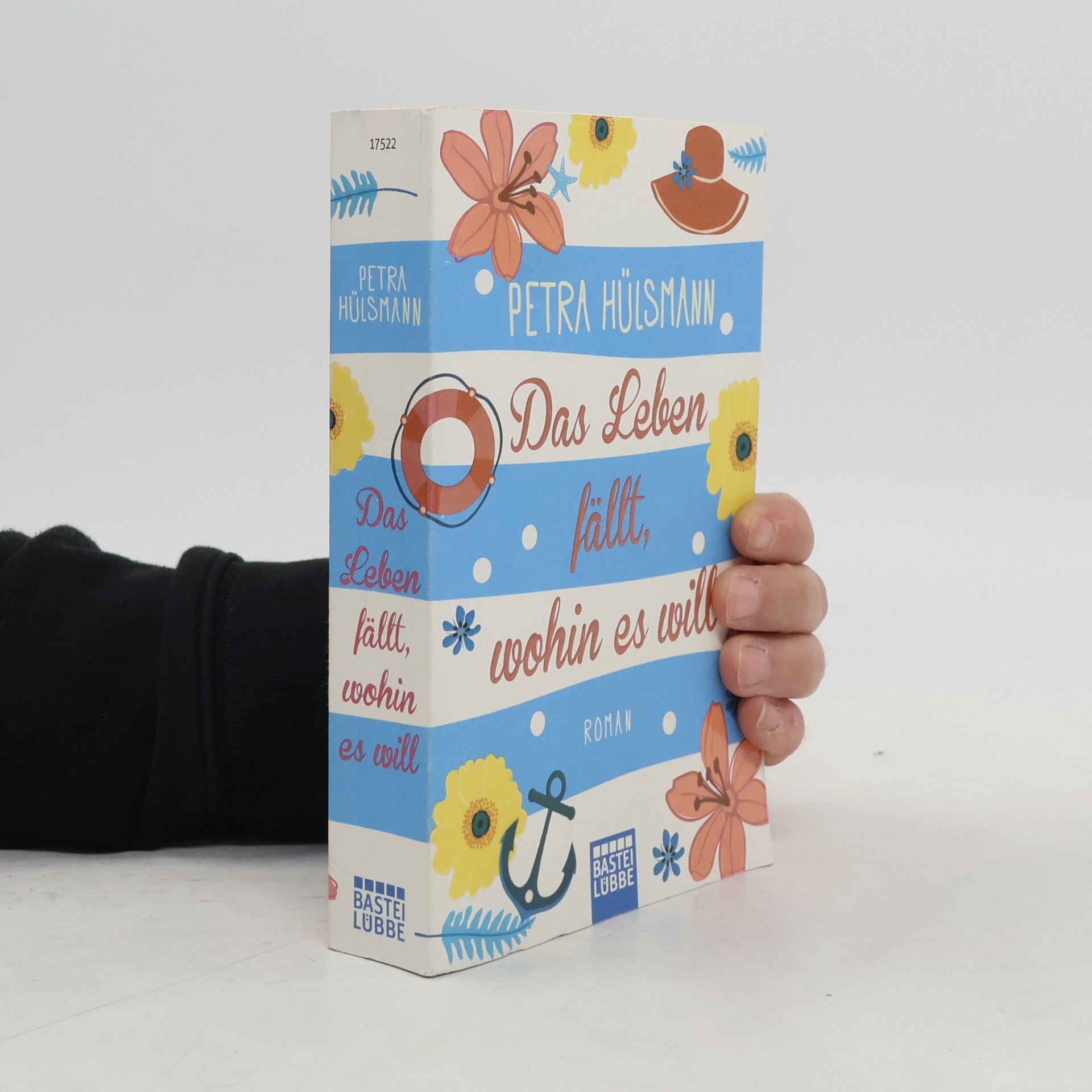 Petra Hülsmann Das Leben fällt, wohin es will