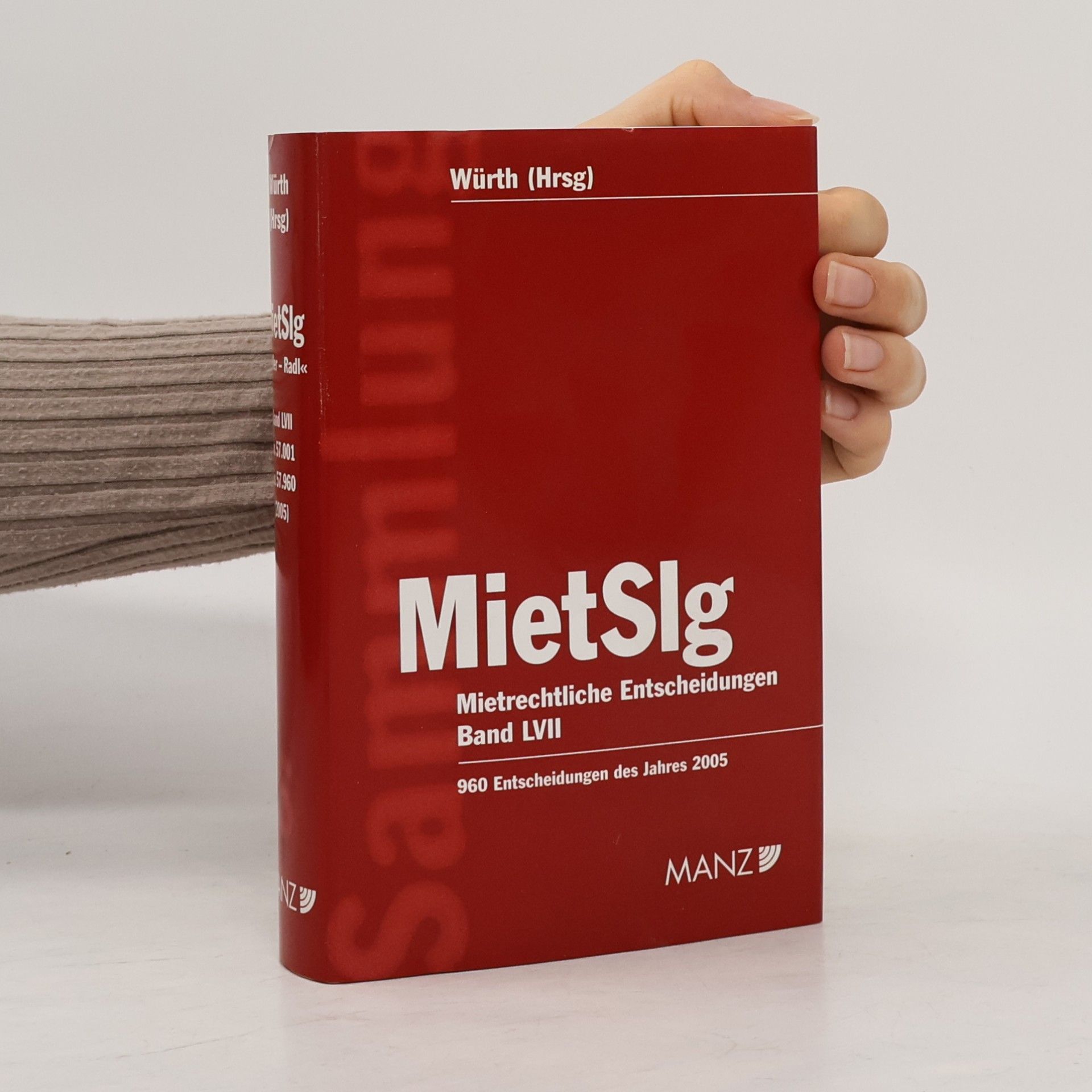 Würth MietSlg - 57: Entscheidungen des Jahres 2005 (Nr. 57001-57960)