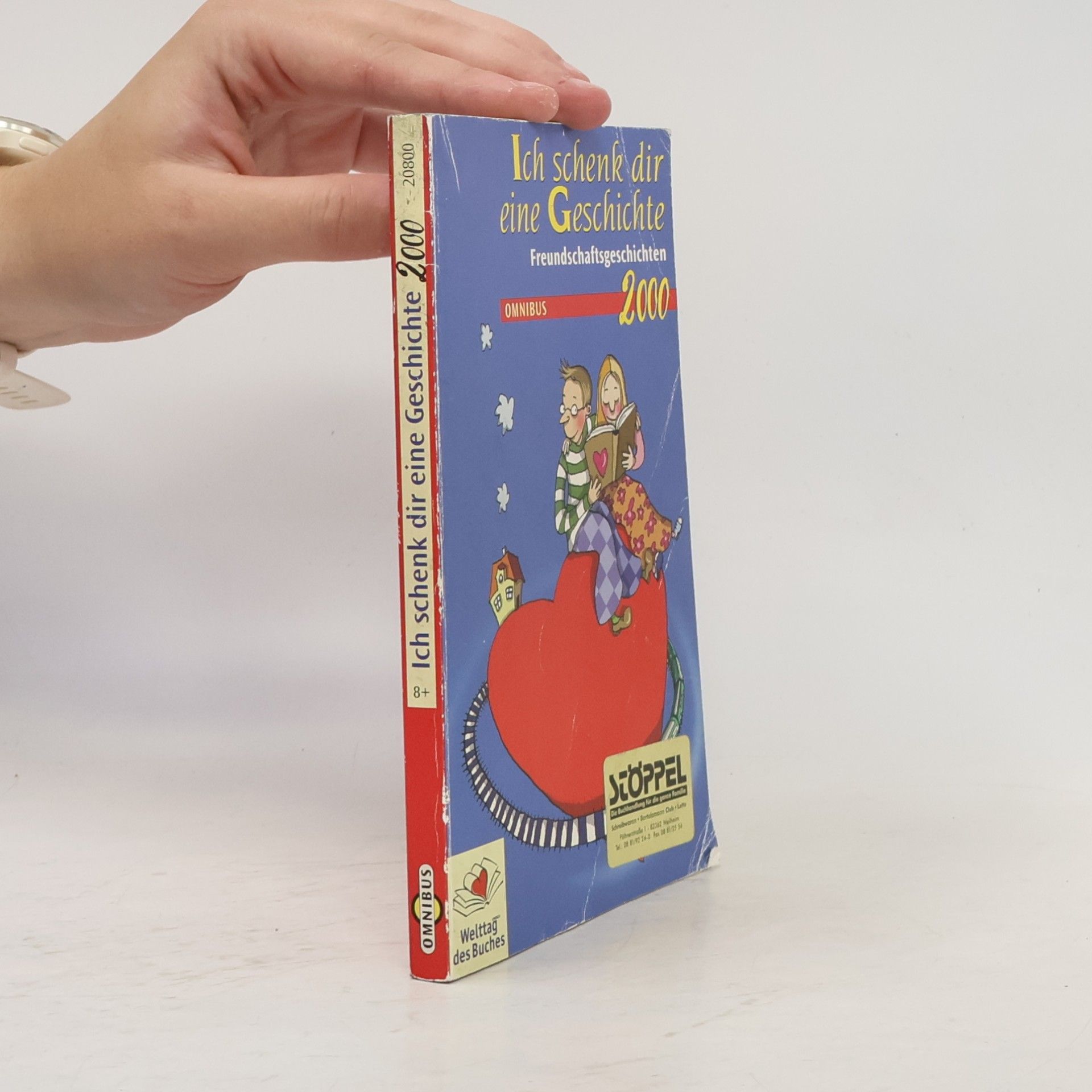 Stiftung Lesen Ich schenk dir eine Geschichte 2000. Freundschaftsgeschichten