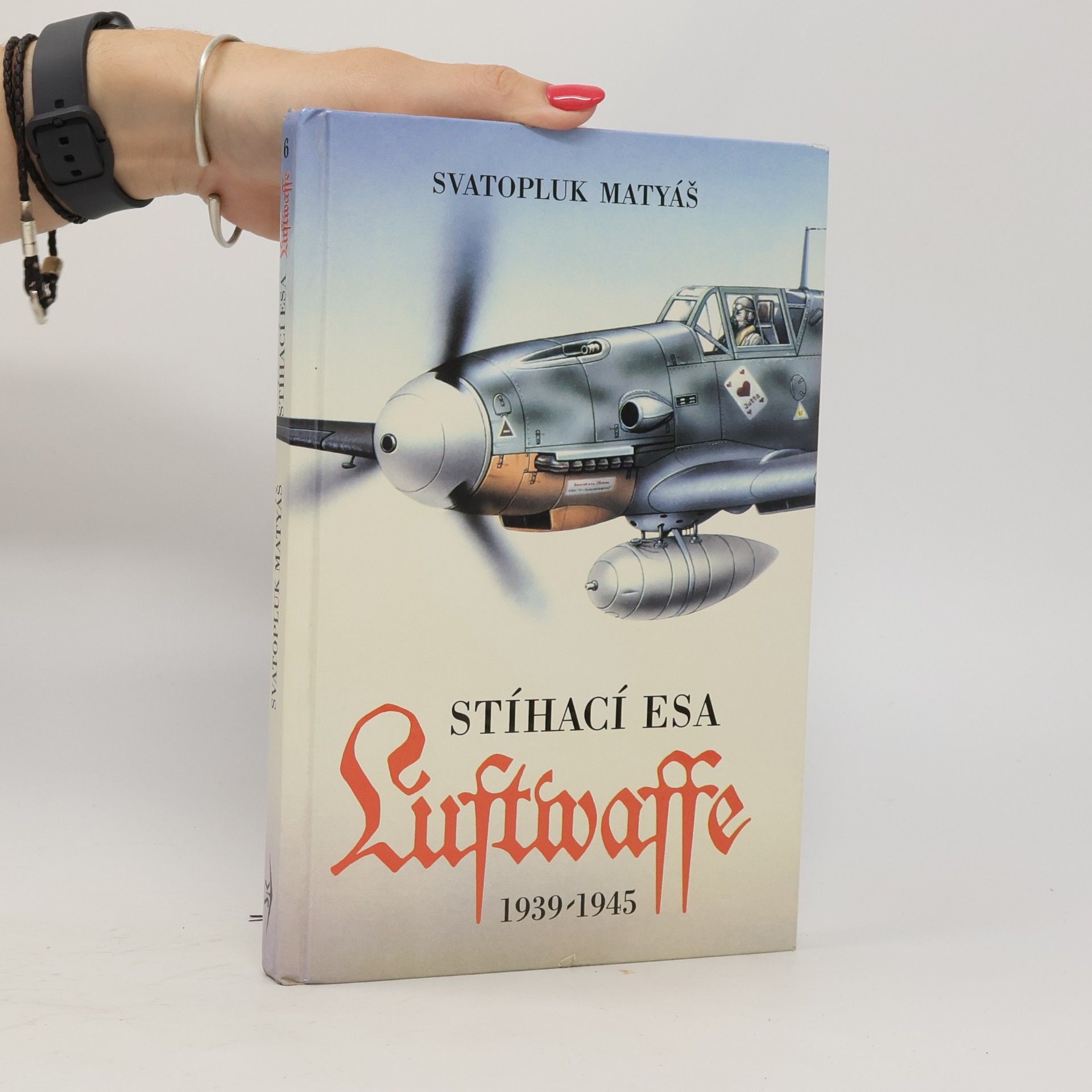 Svatopluk Matyáš Stíhací esa Luftwaffe 1939-1945
