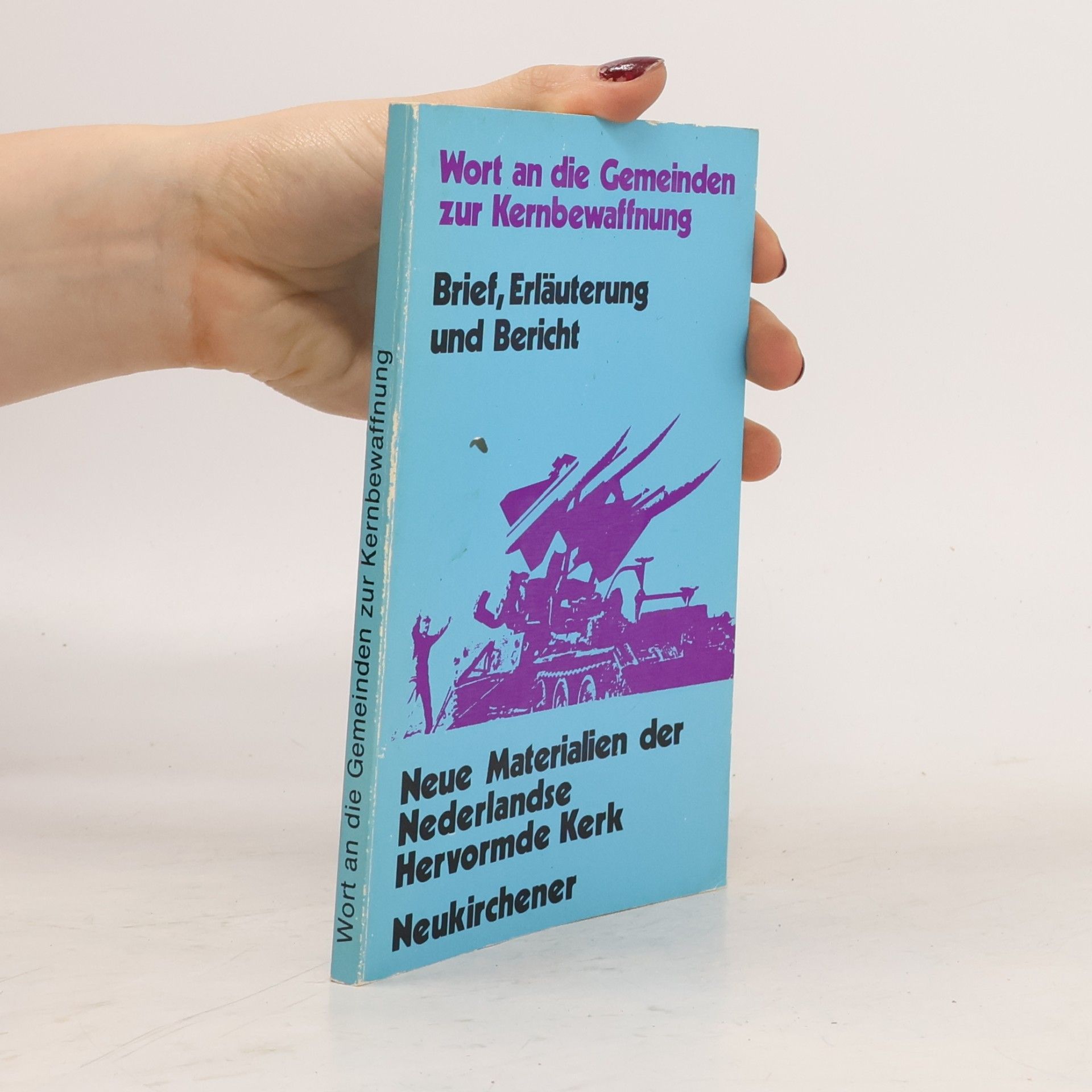 Hans-Ulrich Kirchhoff Neue Materialien der Nederlandse Hervormde Kerk: Wort an die Gemeinden zur Kernbewaffnung