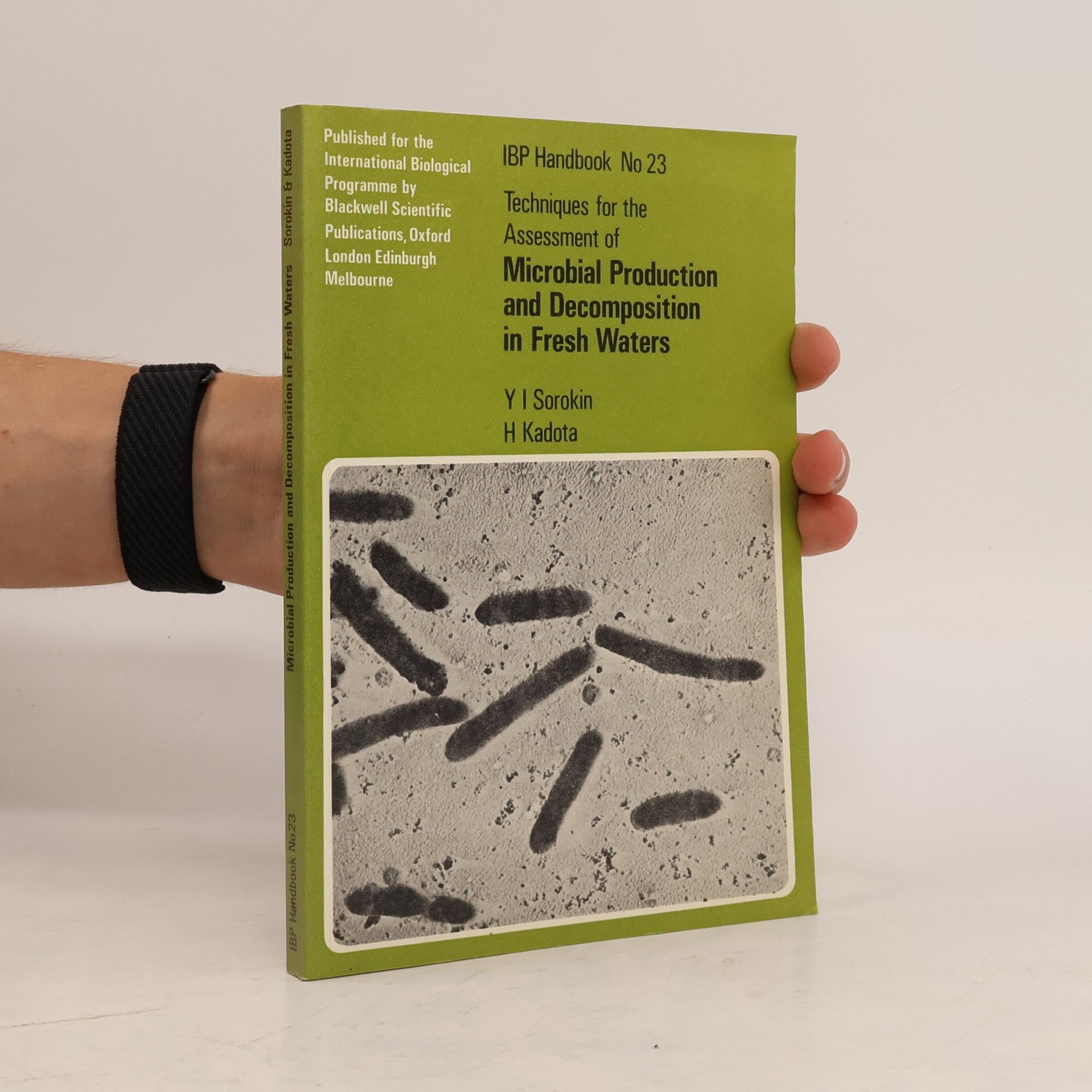 H. Kadota IBP Handbook - 23: Techniques for the Assessment of Microbial Production and Decomposition in Fresh Waters