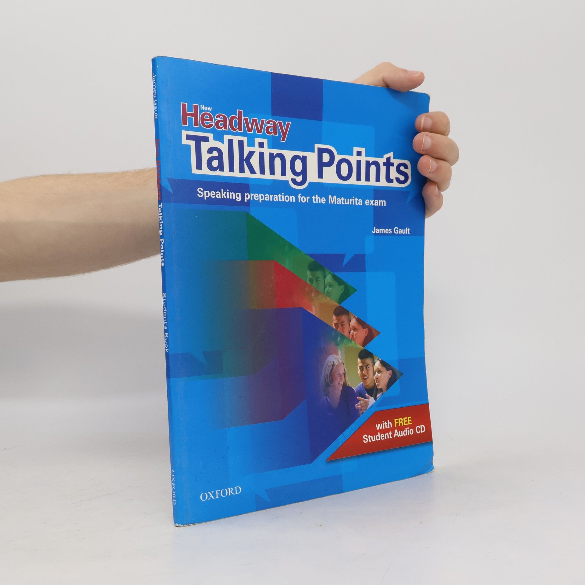 James Gault New Headway - Talking points: Speaking preparation for the maturita exam