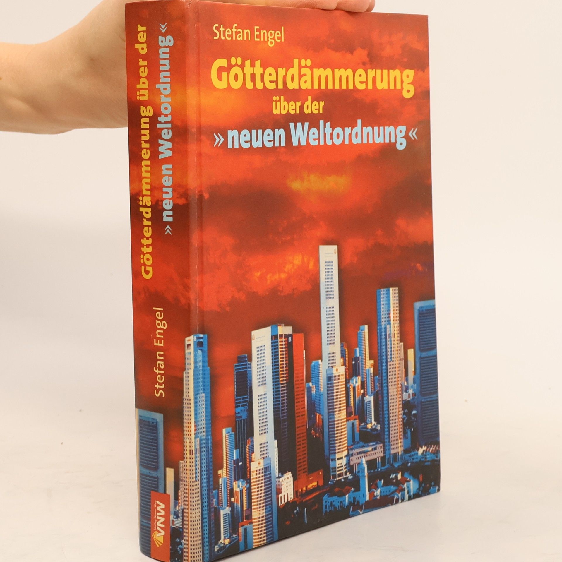 Stefan Engel Götterdämmerung über der "neuen Weltordnung"
