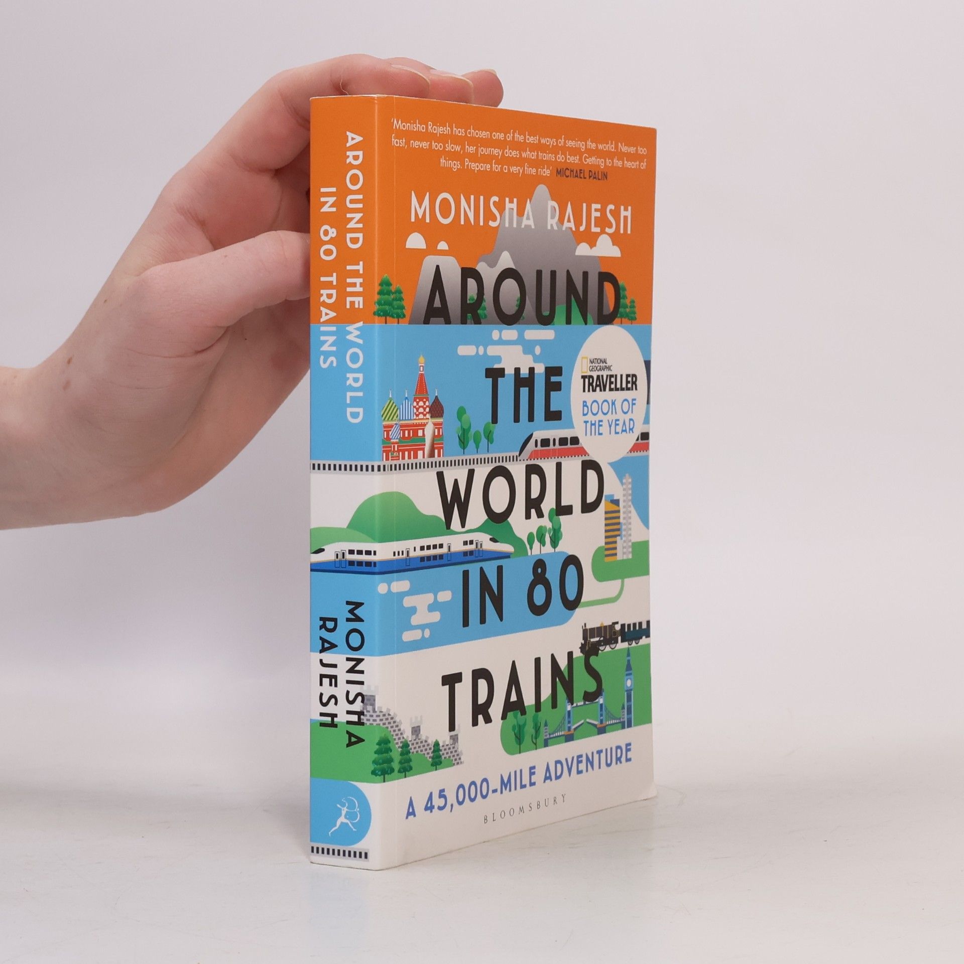 Monisha Rajesh Around the world in 80 trains : a 45,000-mile adventure
