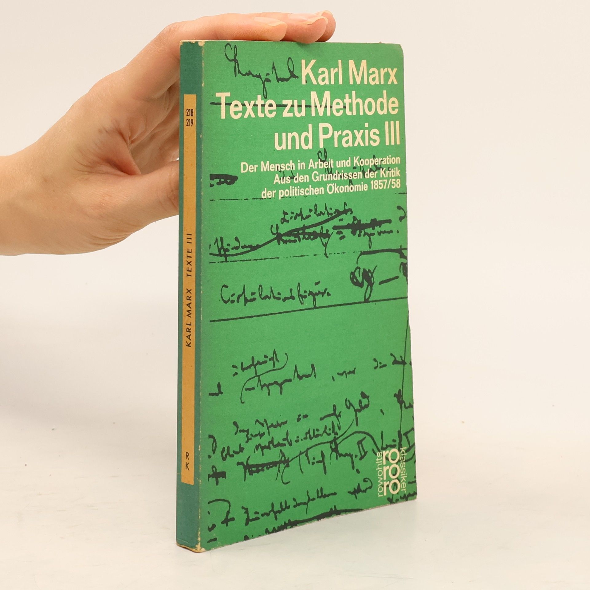 Karl Marx Texte zu Methode und Praxis III
