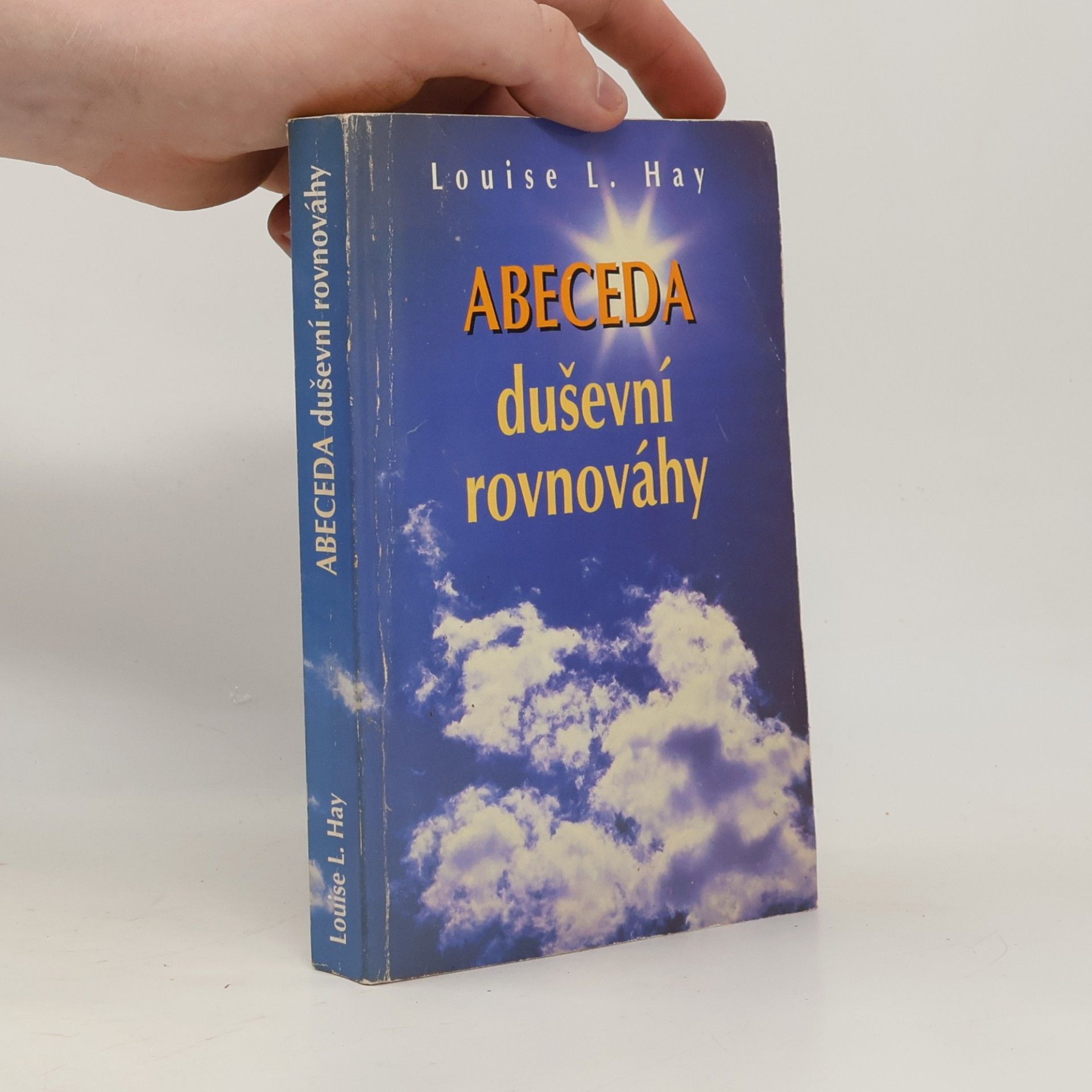 Lousie L. Hay Abeceda duševní rovnováhy