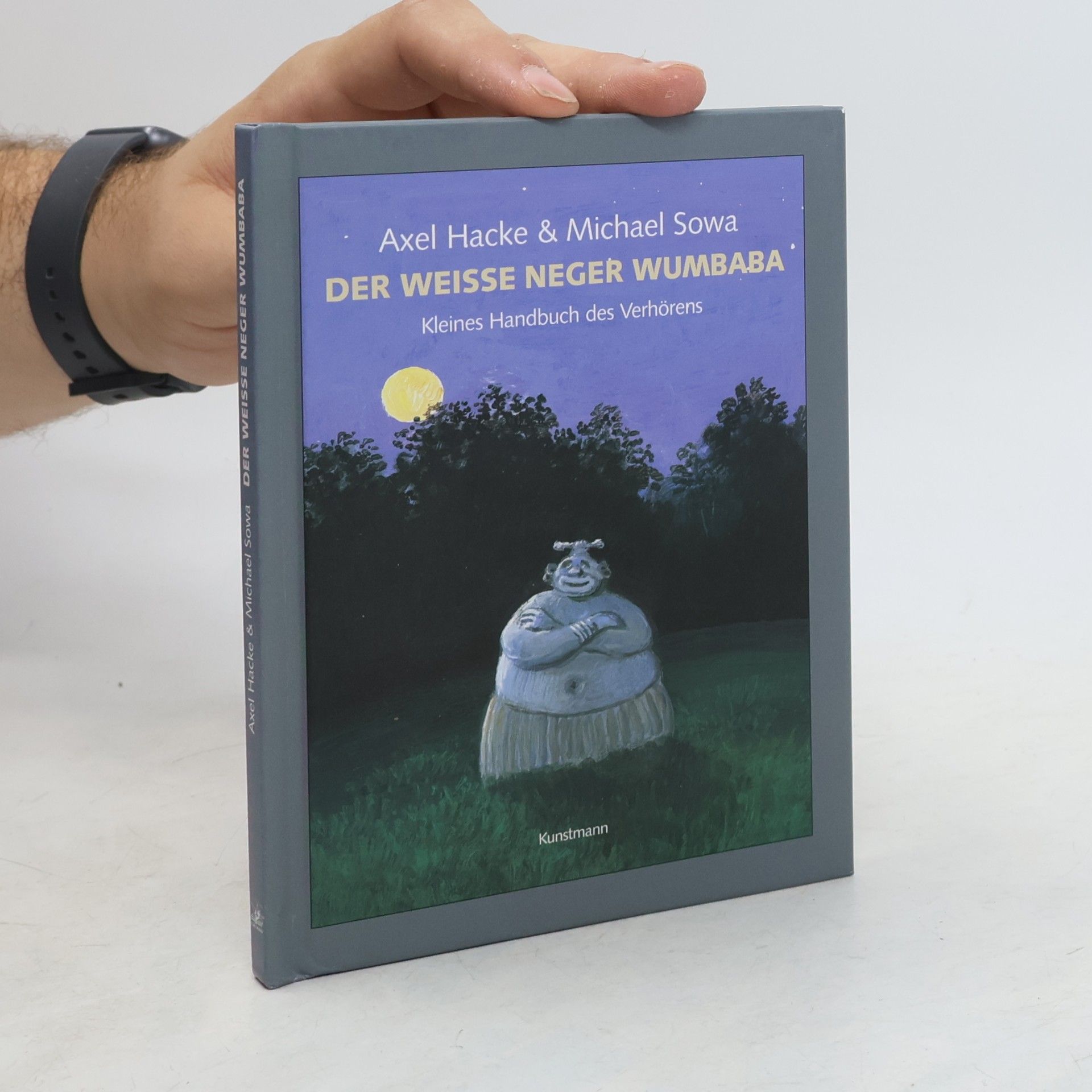 Der weiße Neger Wumbaba. Kleines Handbuch des Verhörens