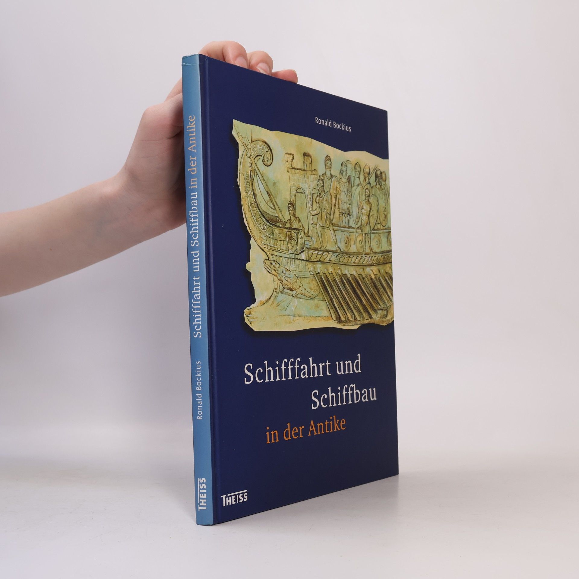 Ronald Bockius Schifffahrt und Schiffbau in der Antike
