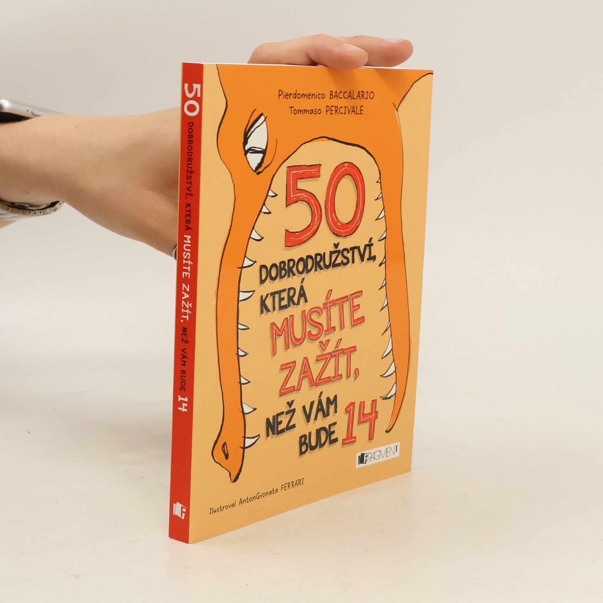 Various authors 50 dobrodružství, která musíte zažít, než vám bude 14