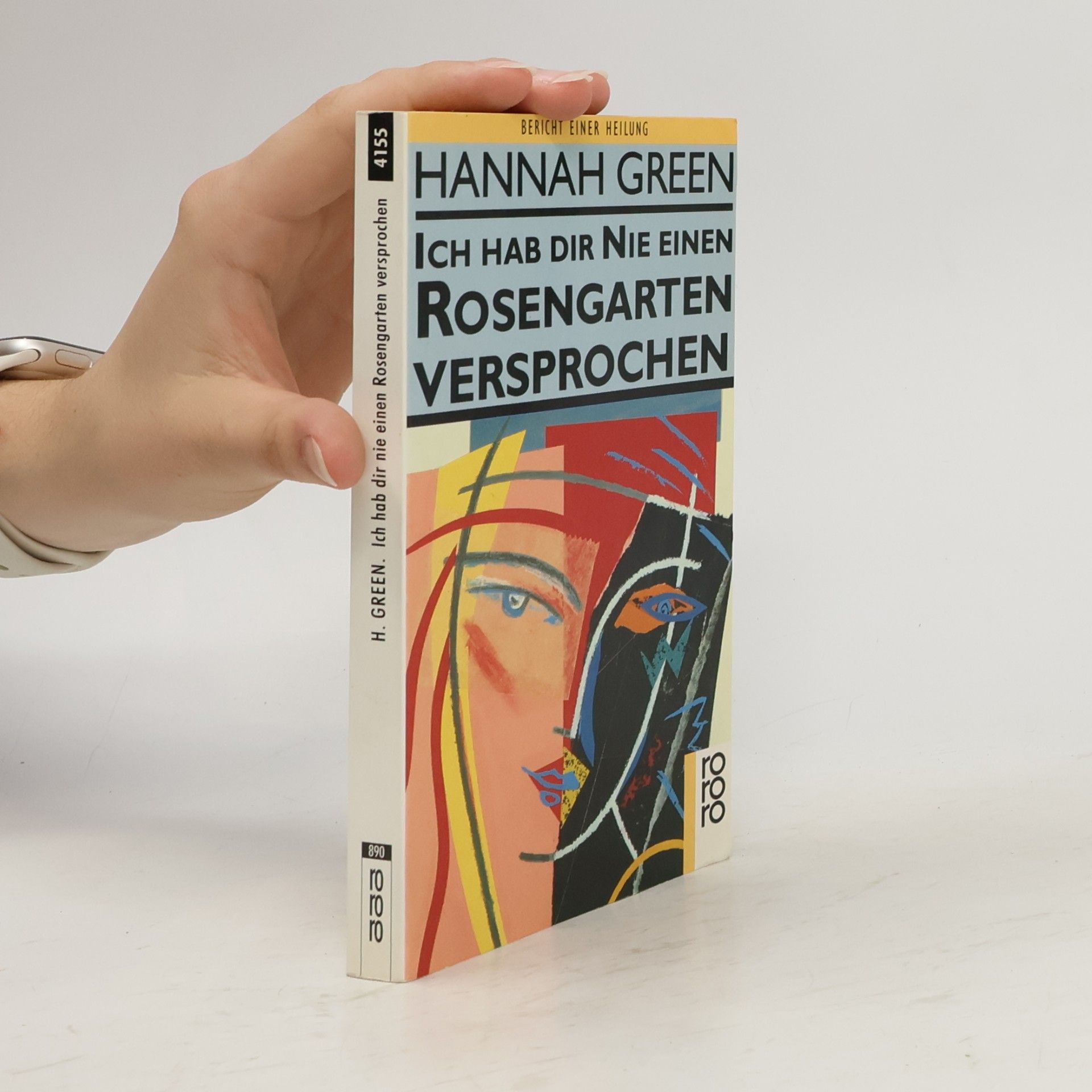 Hannah Green Ich hab dir nie einen Rosengarten versprochen