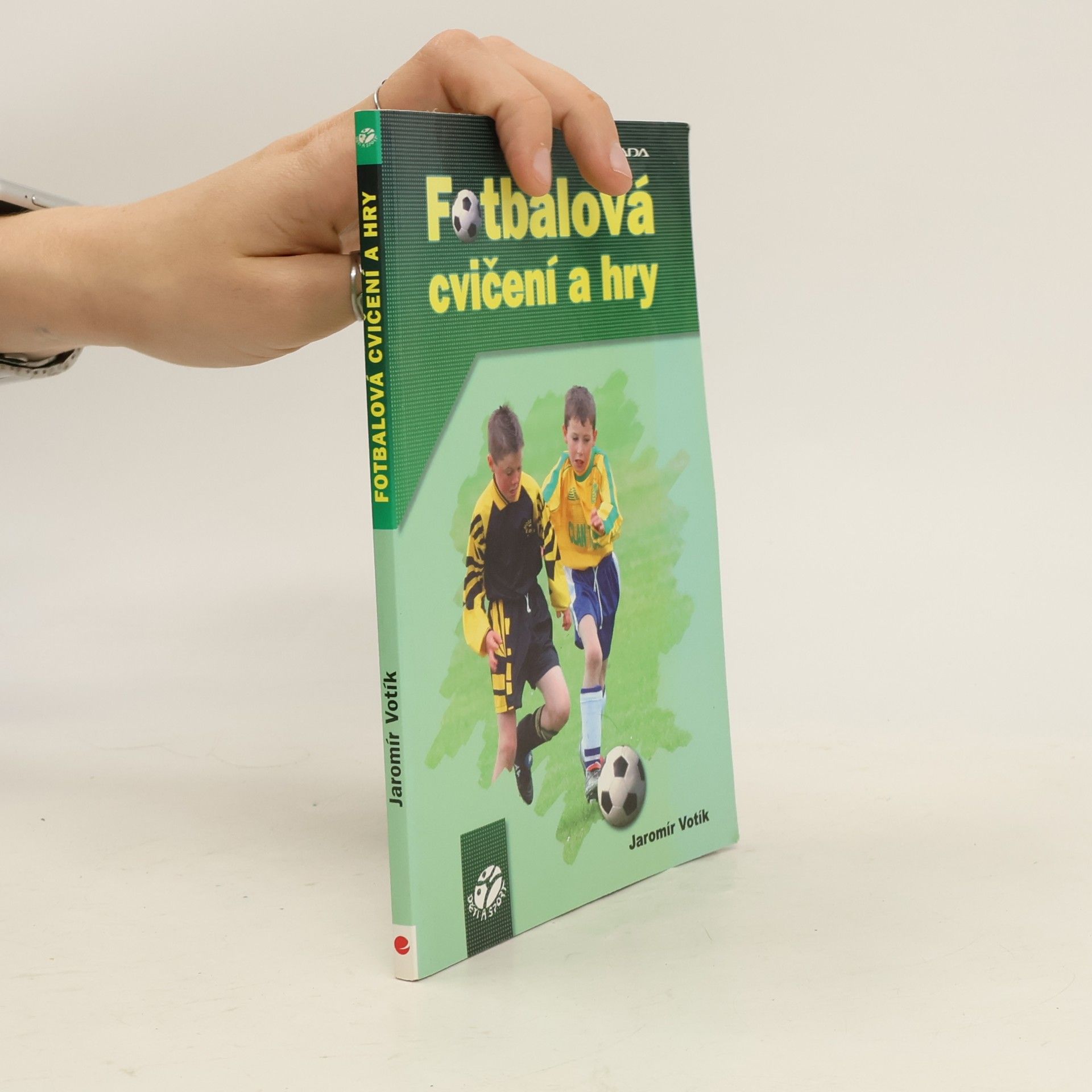 Jaromír Votík Fotbalová cvičení a hry
