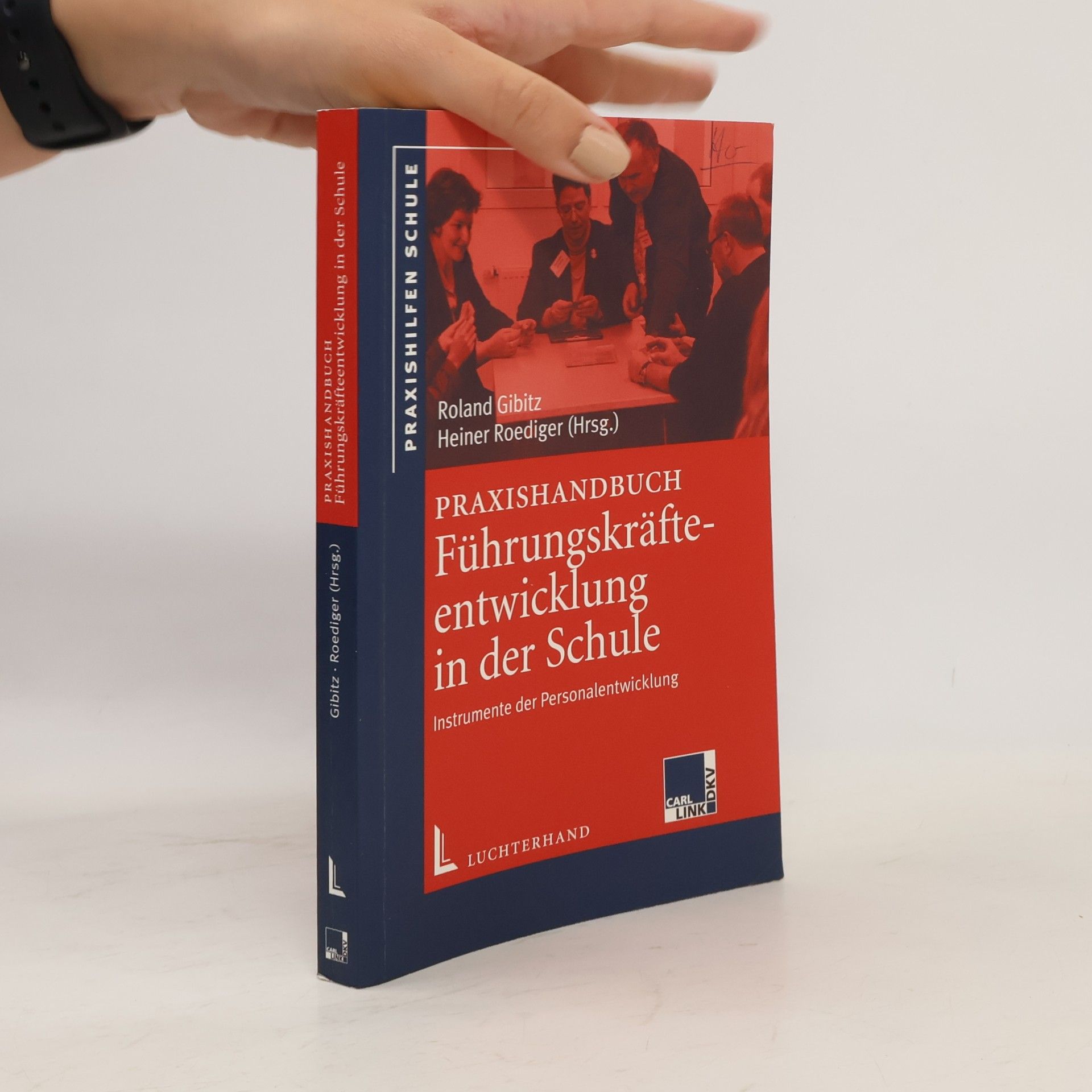 Roland Gibitz Praxishandbuch Führungskräfteentwicklung in der Schule