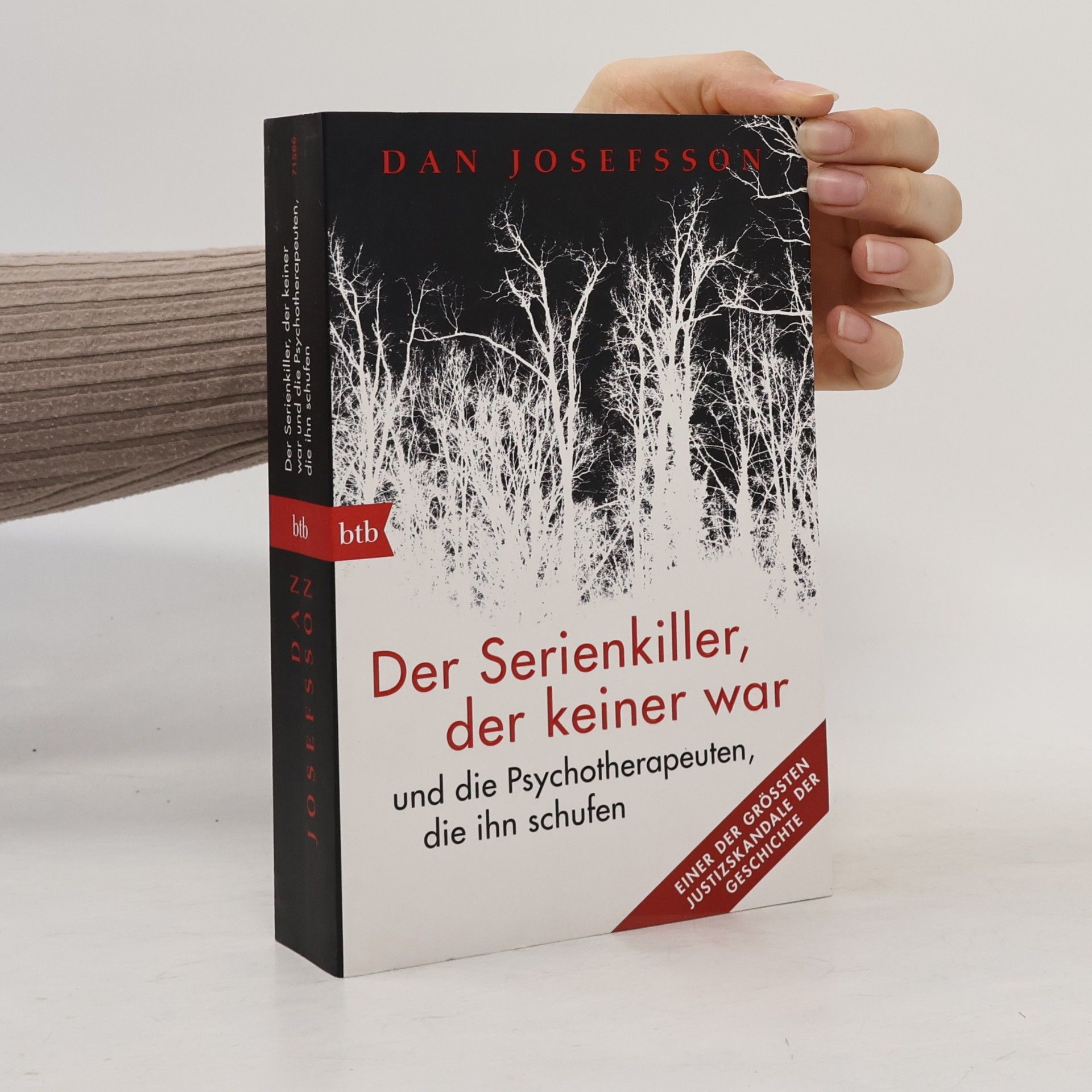 Dan Josefsson Der Serienkiller, der keiner war und die Psychotherapeuten, die ihn schufen