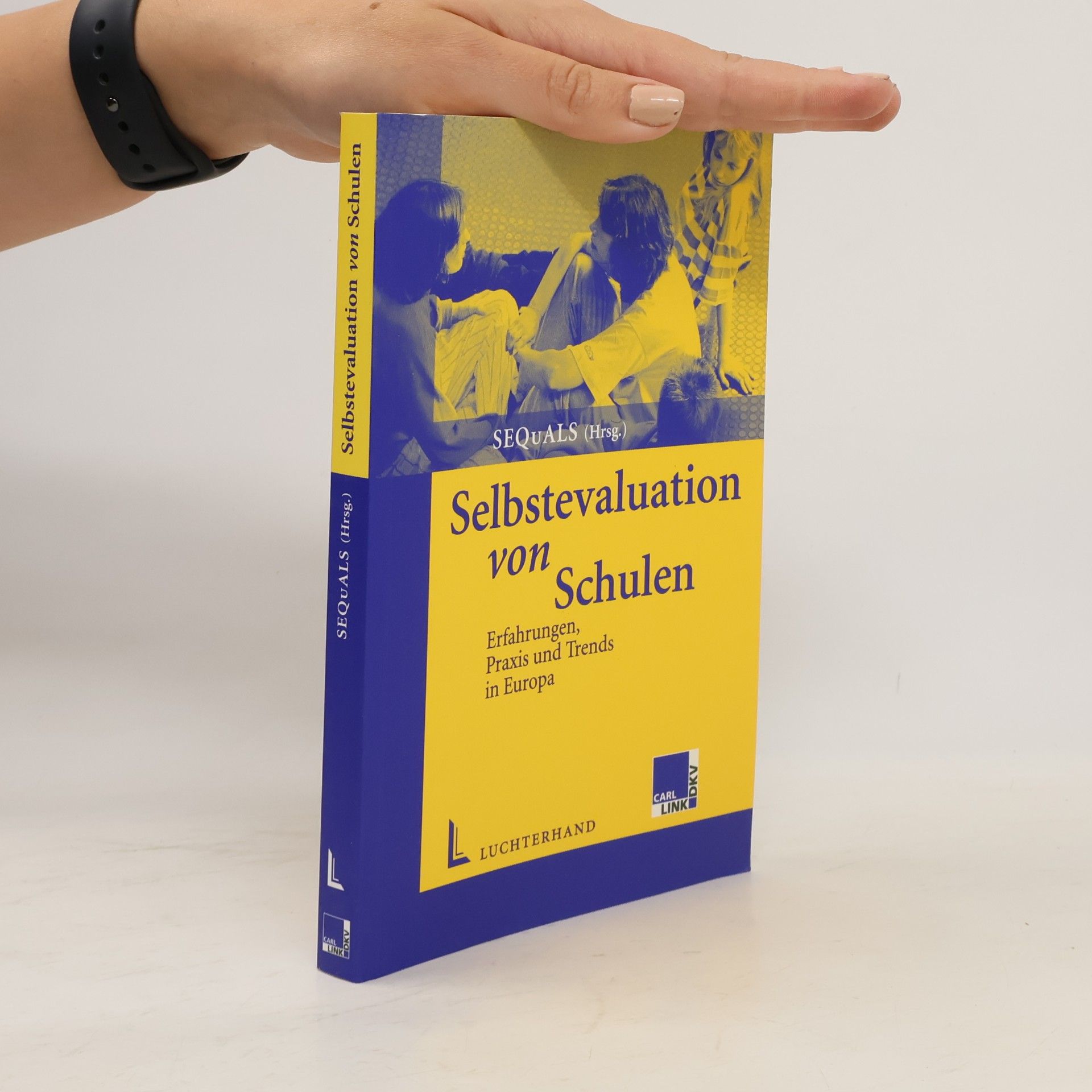 Project "Supporting Evaluation of Quality and Learning of Schools." Selbstevaluation von Schulen