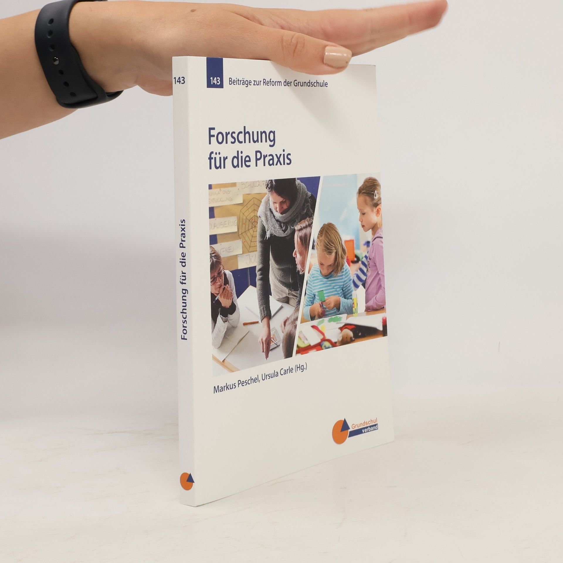 Beiträge zur Reform der Grundschule - 143: Forschung für die Praxis