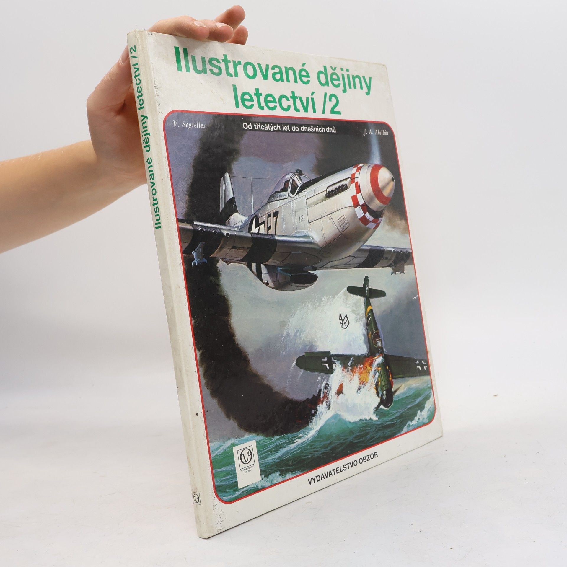 Vincente Segrelles Ilustrované dějiny letectví. 2, Od třicátých let do dnešních dnů