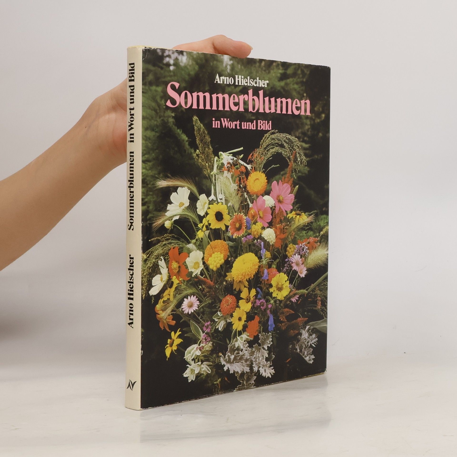 Arno Hielscher Sommerblumen in Wort und Bild