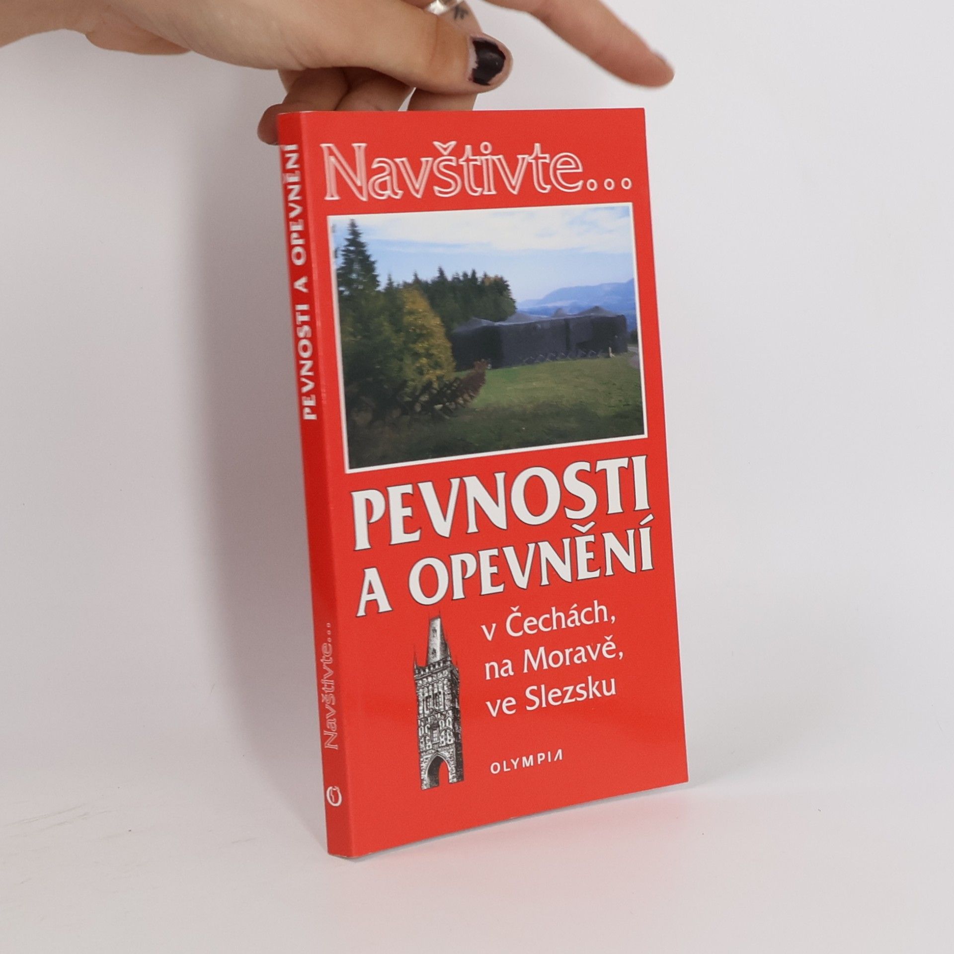 Martin Dubánek Pevnosti a opevnění v Čechách, na Moravě, ve Slezsku