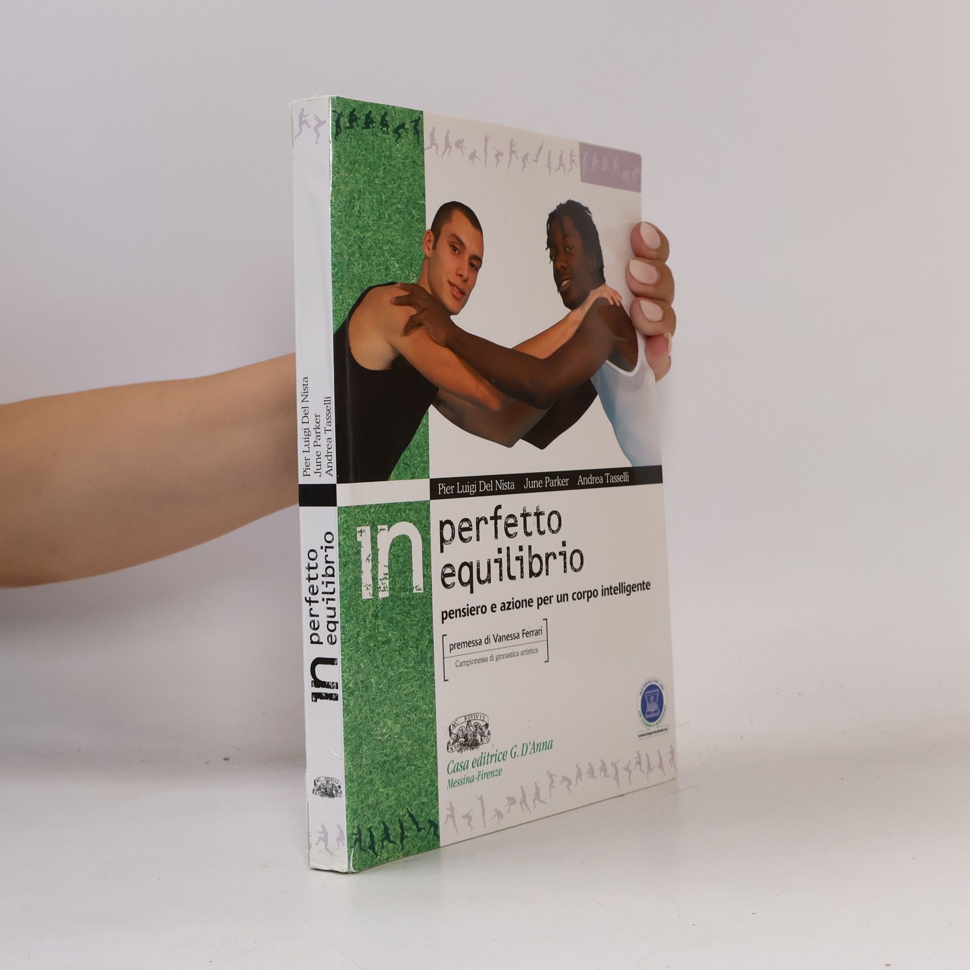 P. Luigi Del Nista In perfetto equilibrio. Pensiero e azione per un corpo intelligente. Con Elementi di educazione stradale. Per le Scuole superiori