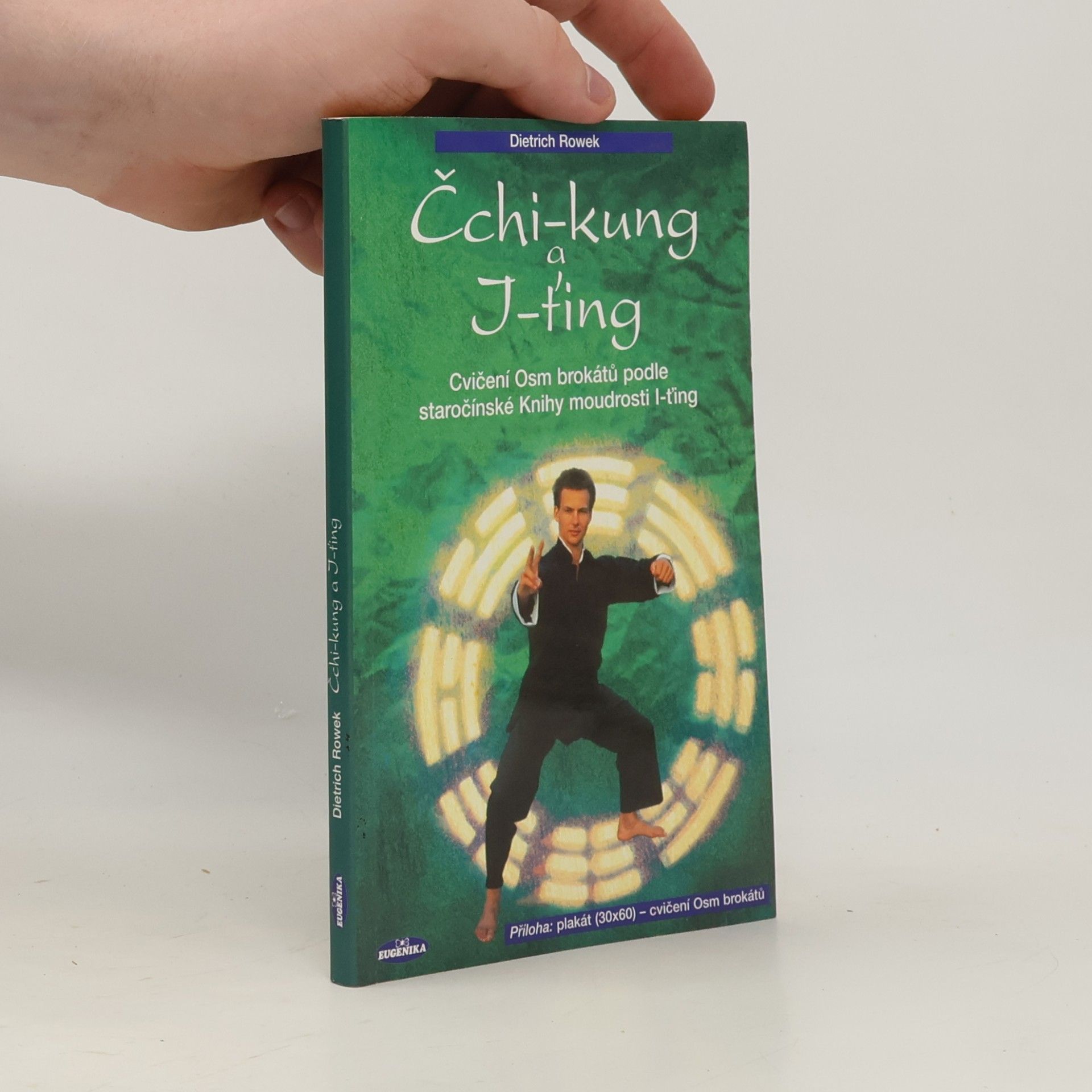 Čchi-kung a I-ťing: Cvičení Osm brokátů podle staročínské knihy moudrosti I-ťing (vč. plakátu)