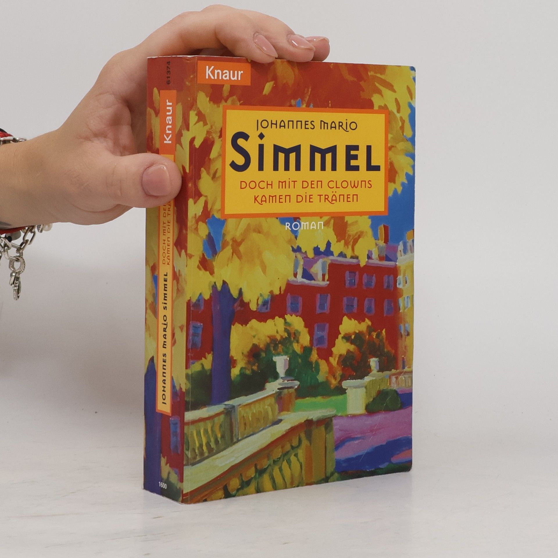 Johannes Mario Simmel Doch mit den Clowns kamen die Tränen