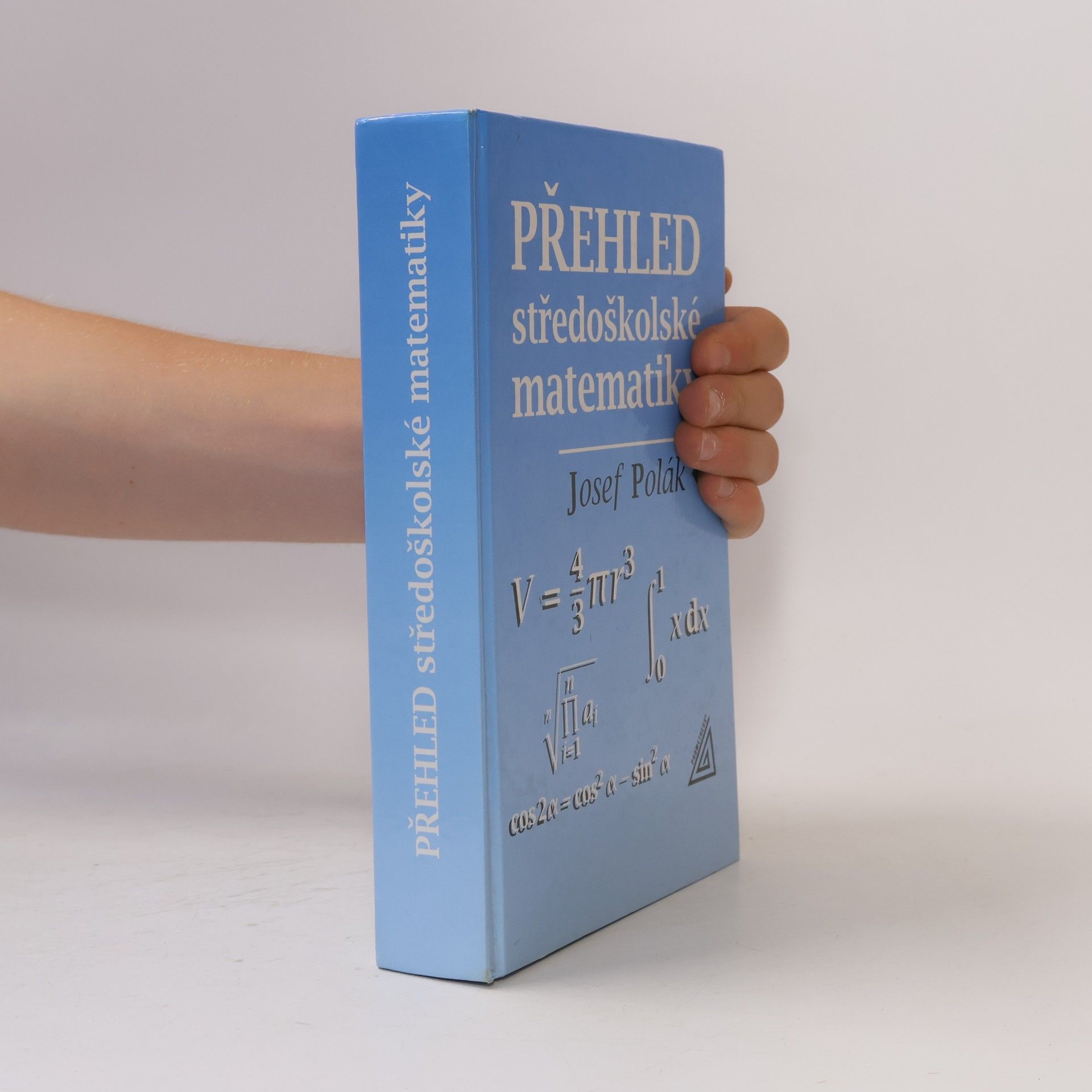 Josef Polák Přehled středoškolské matematiky