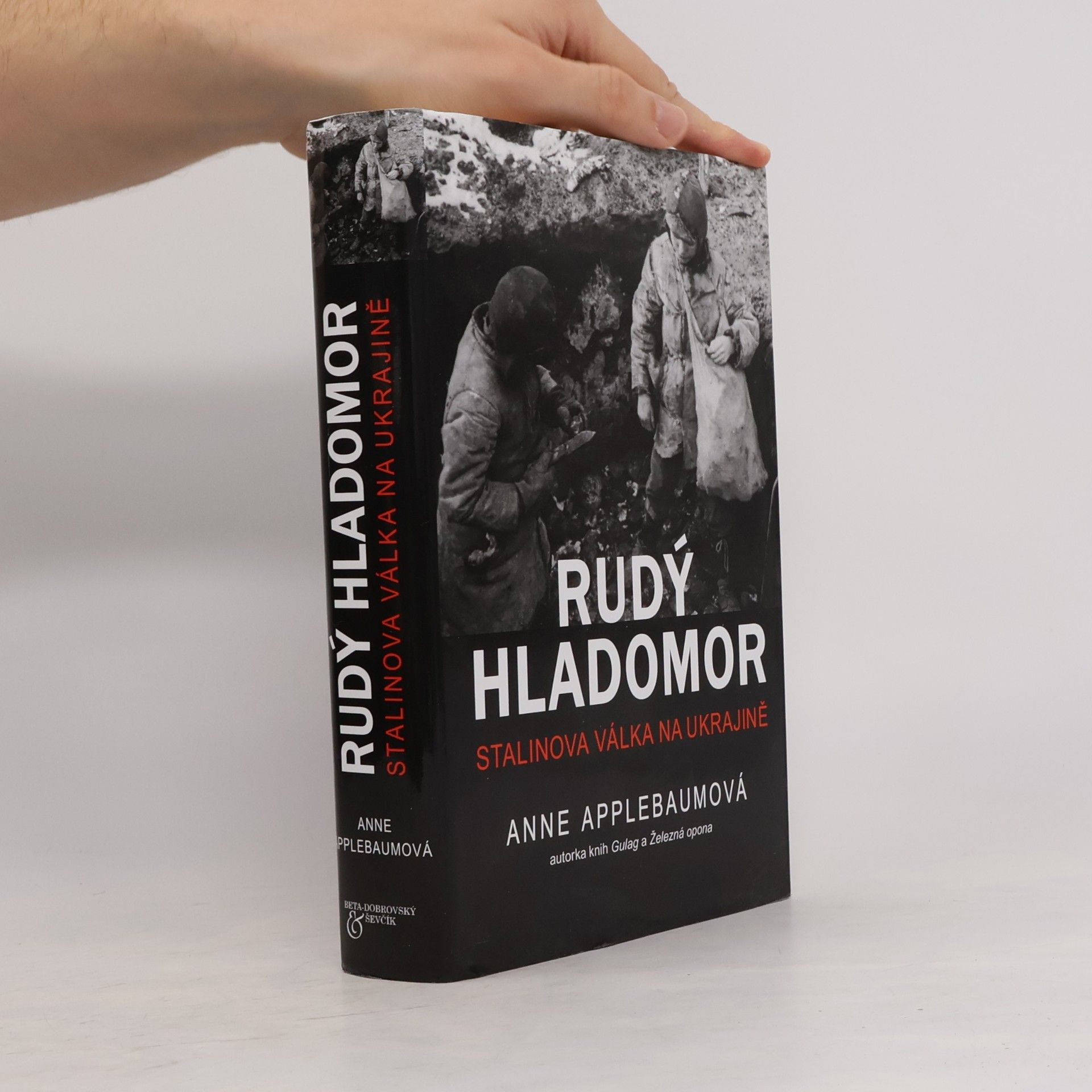 Anne Applebaum Rudý hladomor : Stalinova válka na Ukrajině